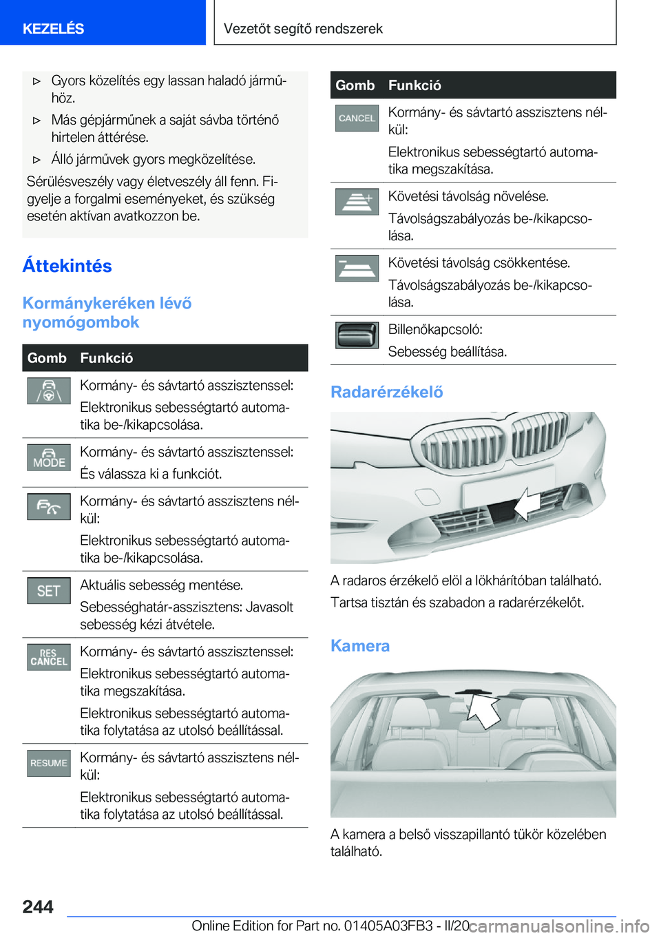 BMW 3 SERIES 2020  Kezelési útmutató (in Hungarian) 'x�G�y�o�r�s��k�
