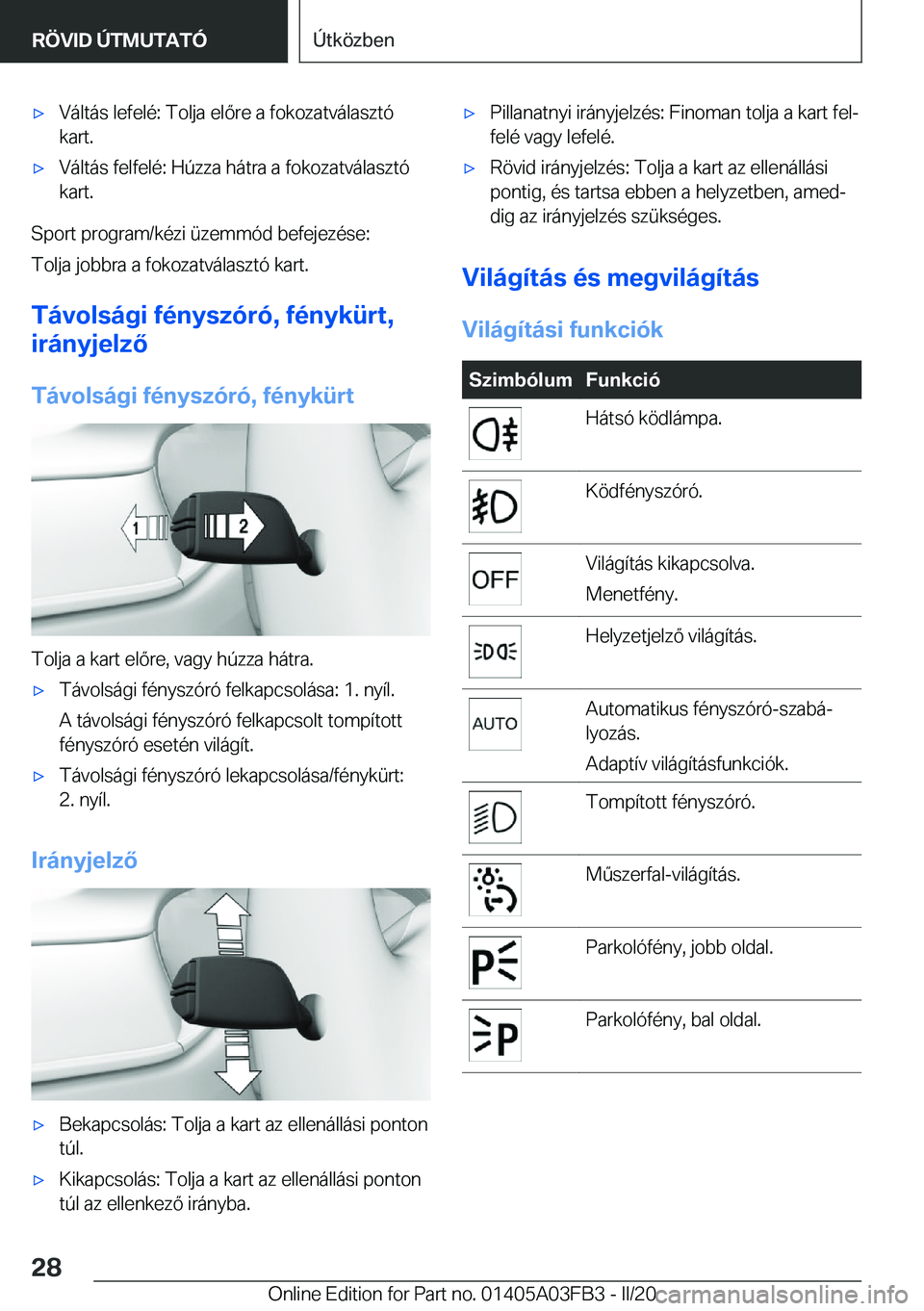 BMW 3 SERIES 2020  Kezelési útmutató (in Hungarian) 'x�V�