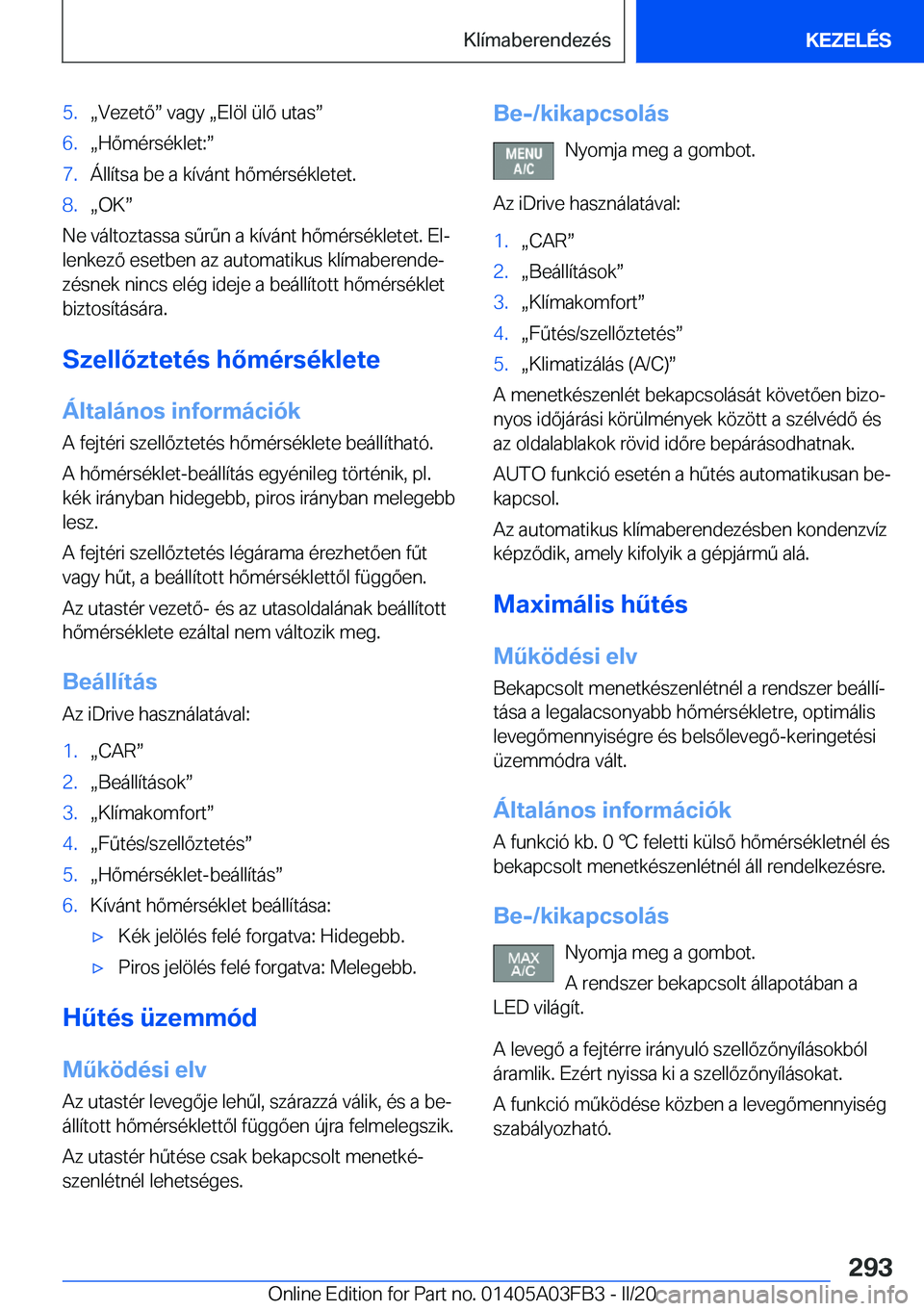 BMW 3 SERIES 2020  Kezelési útmutató (in Hungarian) �5�.x�V�e�z�e�t�