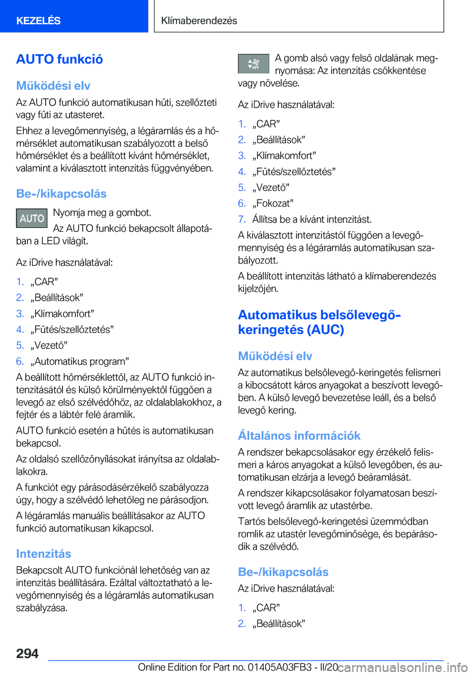 BMW 3 SERIES 2020  Kezelési útmutató (in Hungarian) �A�U�T�O��f�u�n�k�c�i�