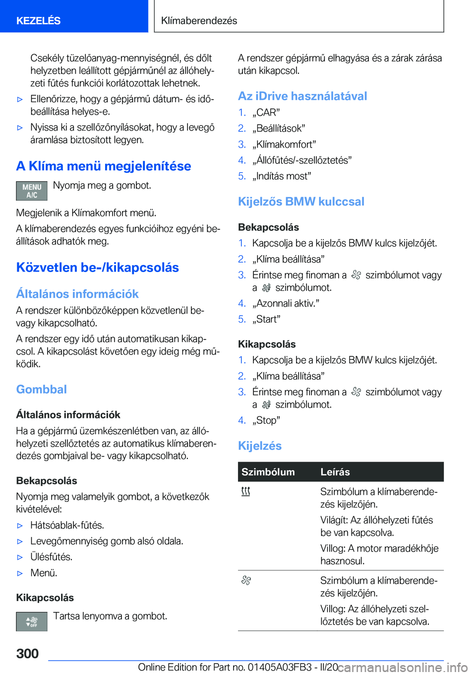 BMW 3 SERIES 2020  Kezelési útmutató (in Hungarian) �C�s�e�k�