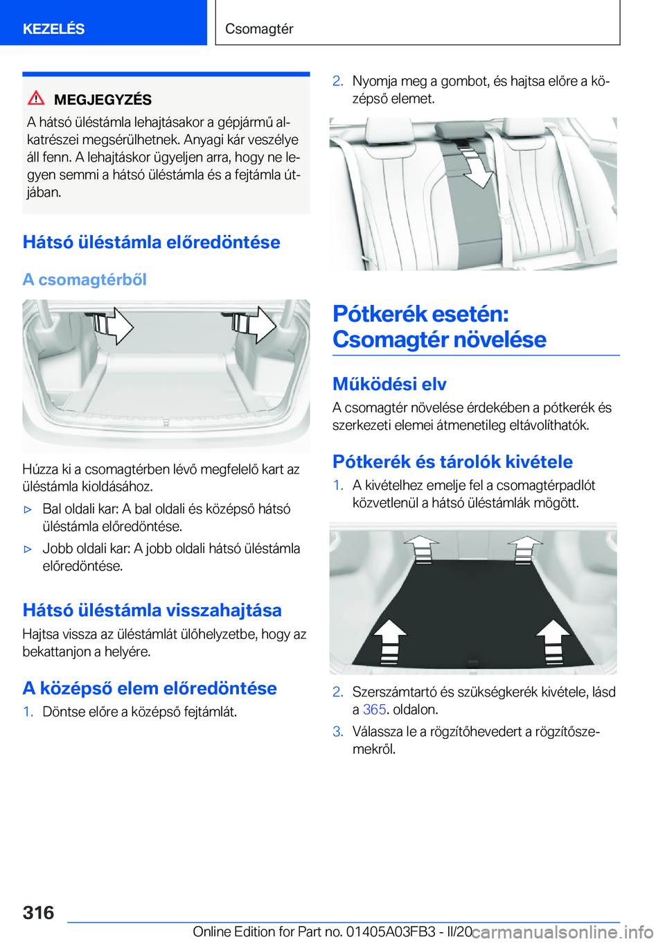 BMW 3 SERIES 2020  Kezelési útmutató (in Hungarian) �M�E�G�J�E�G�Y�Z�