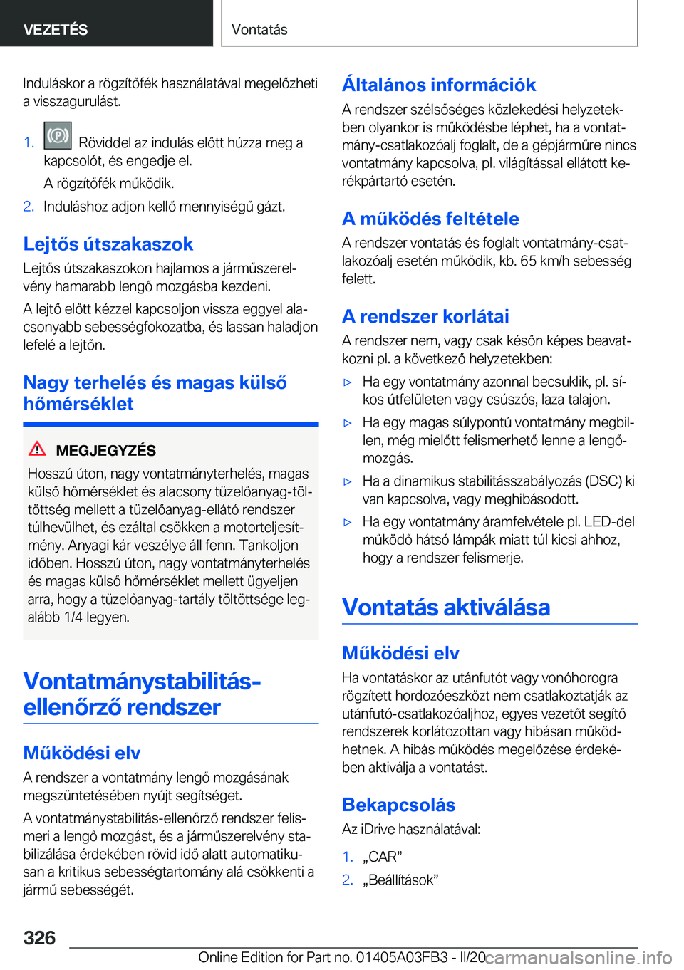 BMW 3 SERIES 2020  Kezelési útmutató (in Hungarian) �I�n�d�u�l�