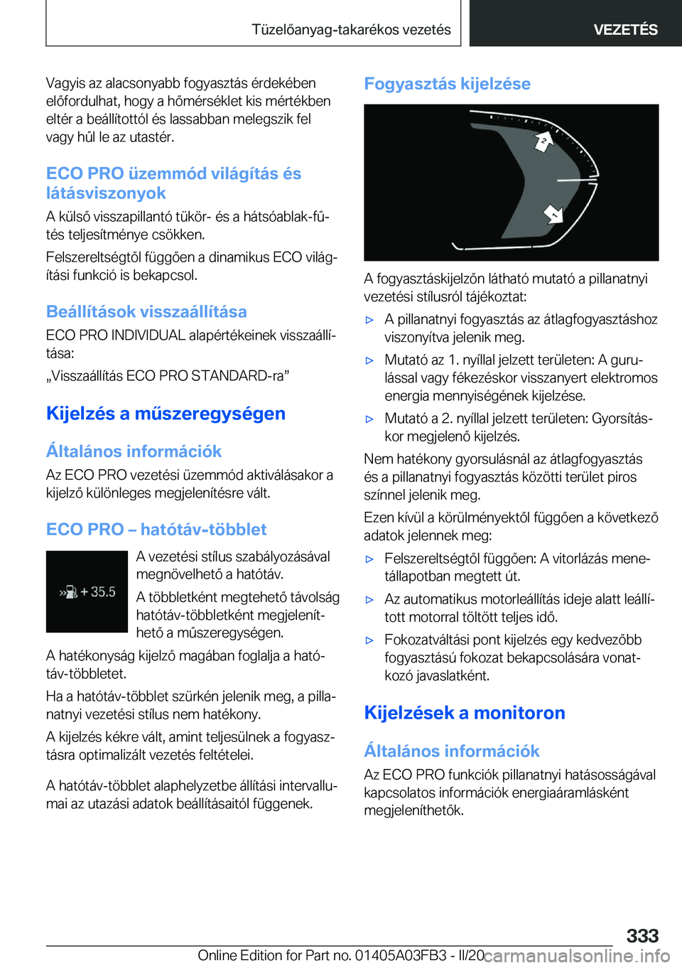 BMW 3 SERIES 2020  Kezelési útmutató (in Hungarian) �V�a�g�y�i�s��a�z��a�l�a�c�s�o�n�y�a�b�b��f�o�g�y�a�s�z�t�