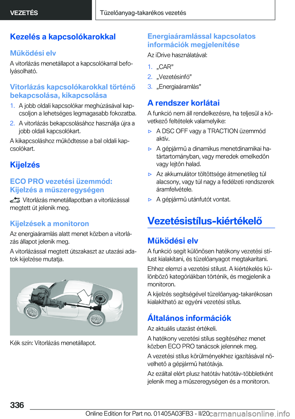 BMW 3 SERIES 2020  Kezelési útmutató (in Hungarian) �K�e�z�e�l�