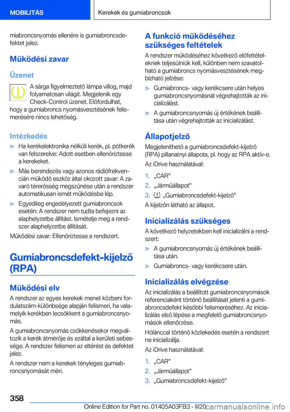 BMW 3 SERIES 2020  Kezelési útmutató (in Hungarian) �m�i�a�b�r�o�n�c�s�n�y�o�m�
