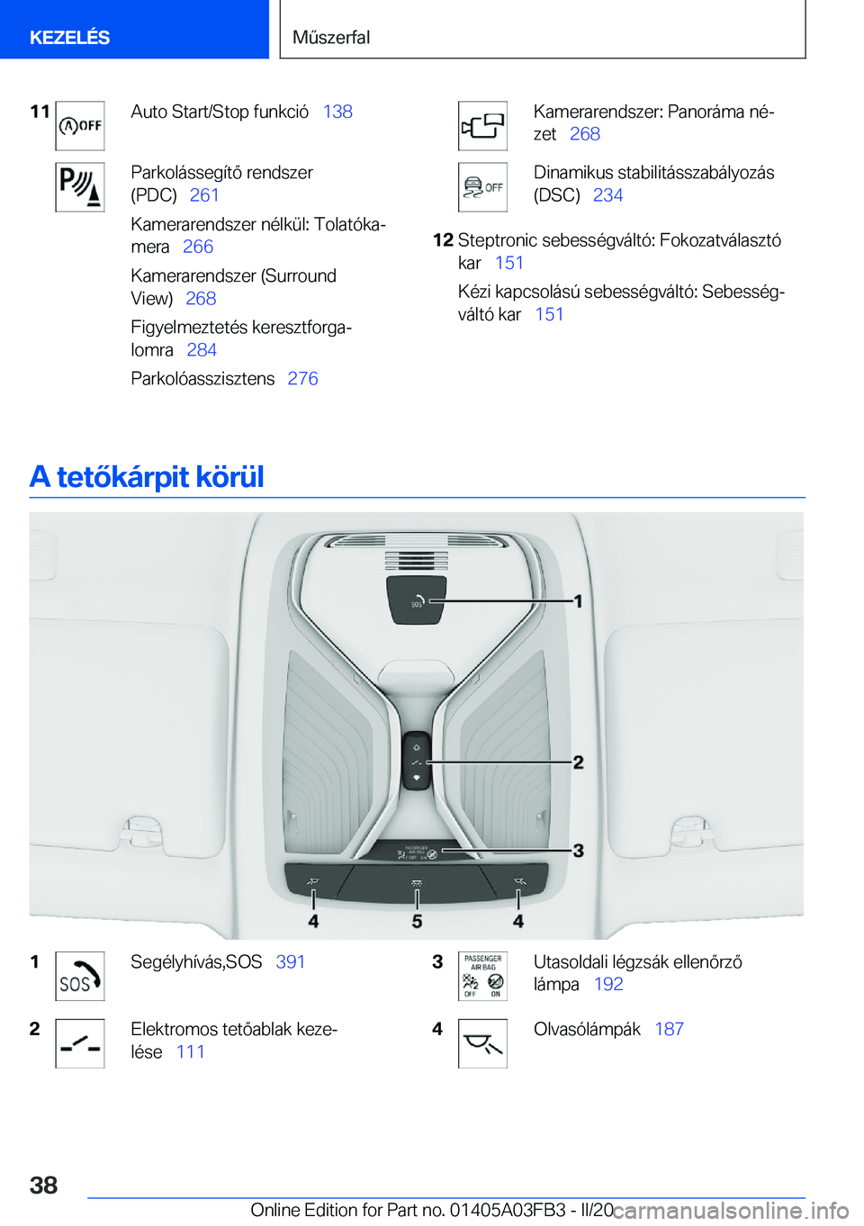 BMW 3 SERIES 2020  Kezelési útmutató (in Hungarian) �1�1�A�u�t�o��S�t�a�r�t�/�S�t�o�p��f�u�n�k�c�i�