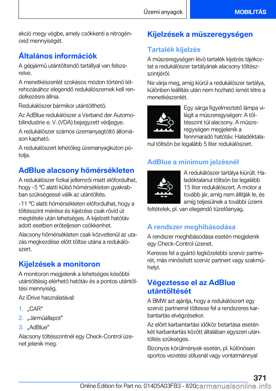 BMW 3 SERIES 2020  Kezelési útmutató (in Hungarian) �a�k�c�i�