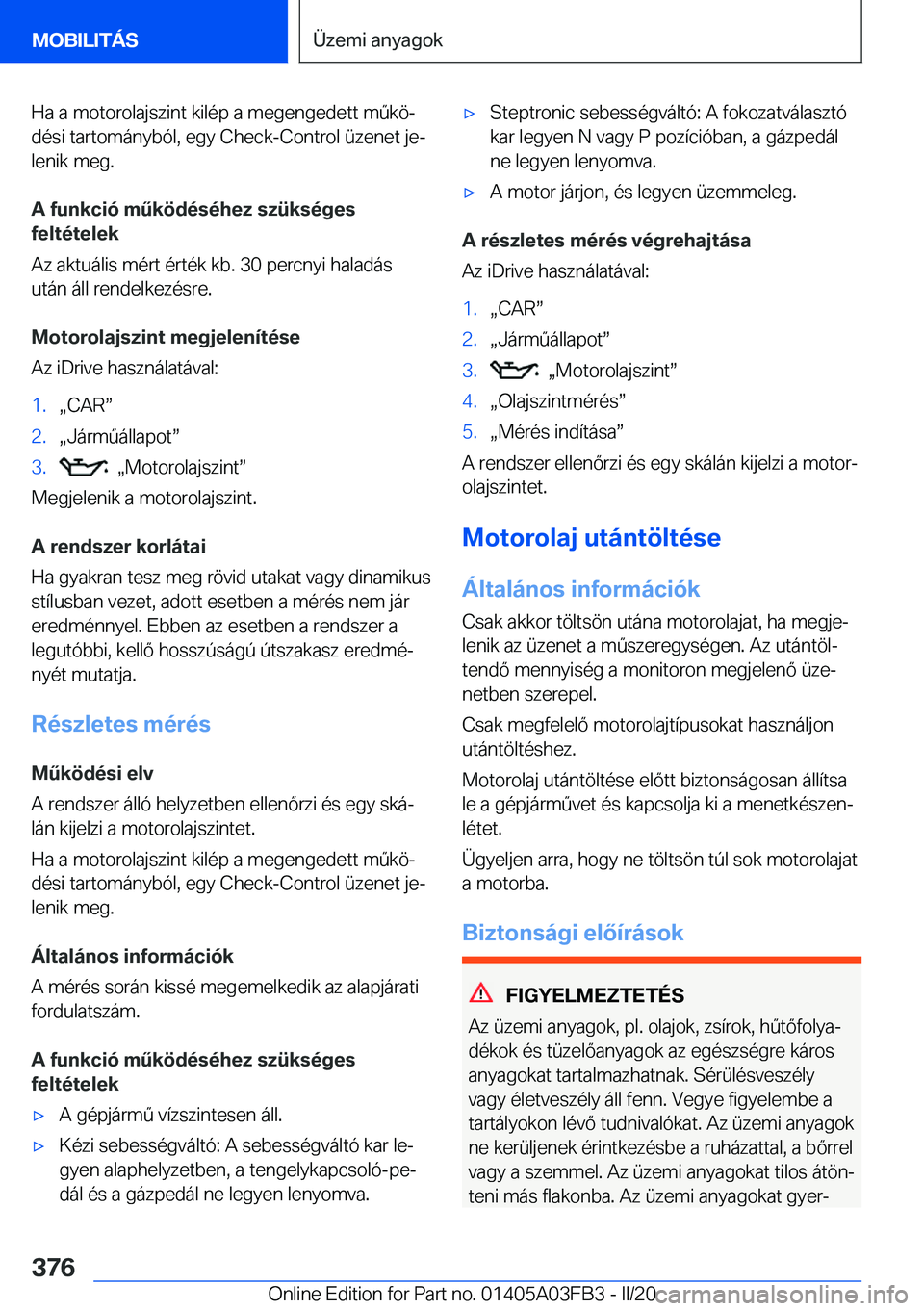 BMW 3 SERIES 2020  Kezelési útmutató (in Hungarian) �H�a��a��m�o�t�o�r�o�l�a�j�s�z�i�n�t��k�i�l�