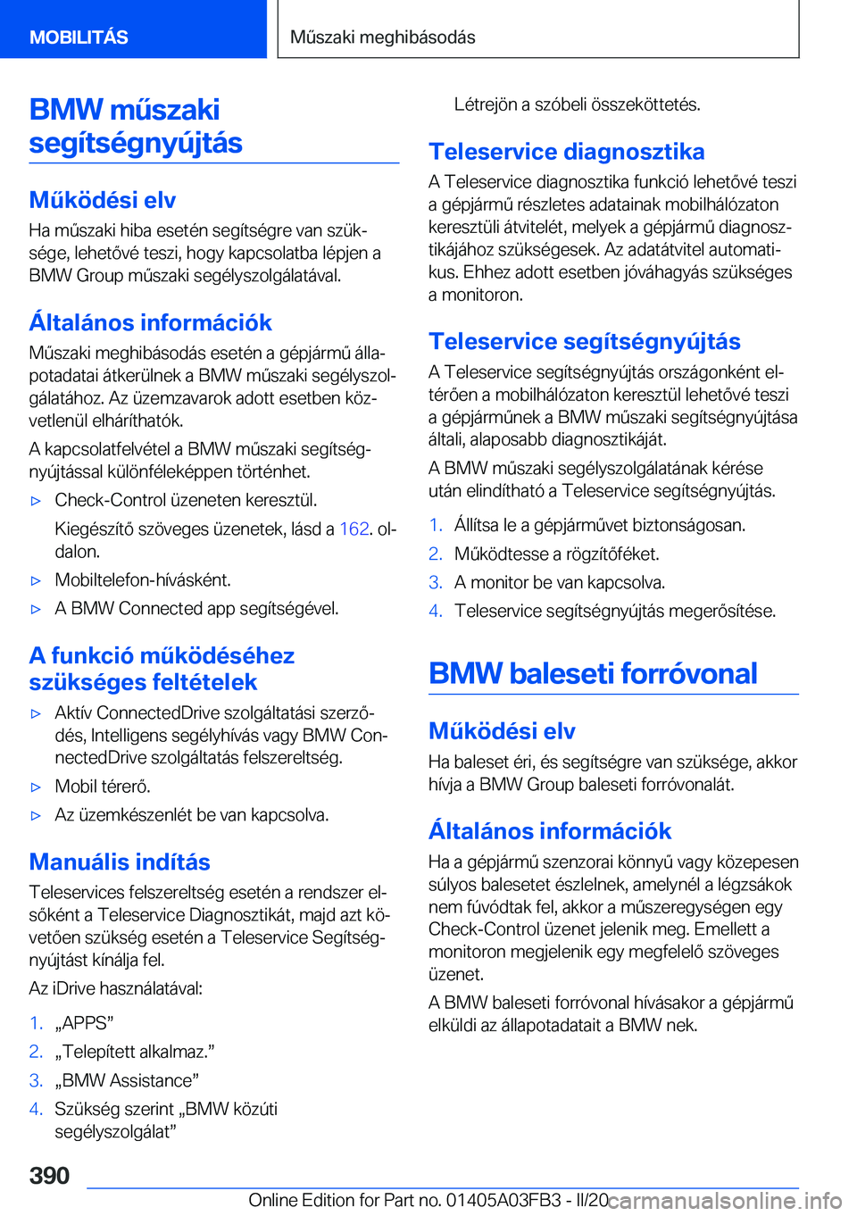 BMW 3 SERIES 2020  Kezelési útmutató (in Hungarian) �B�M�W��m2�s�z�a�k�i�s�e�g�