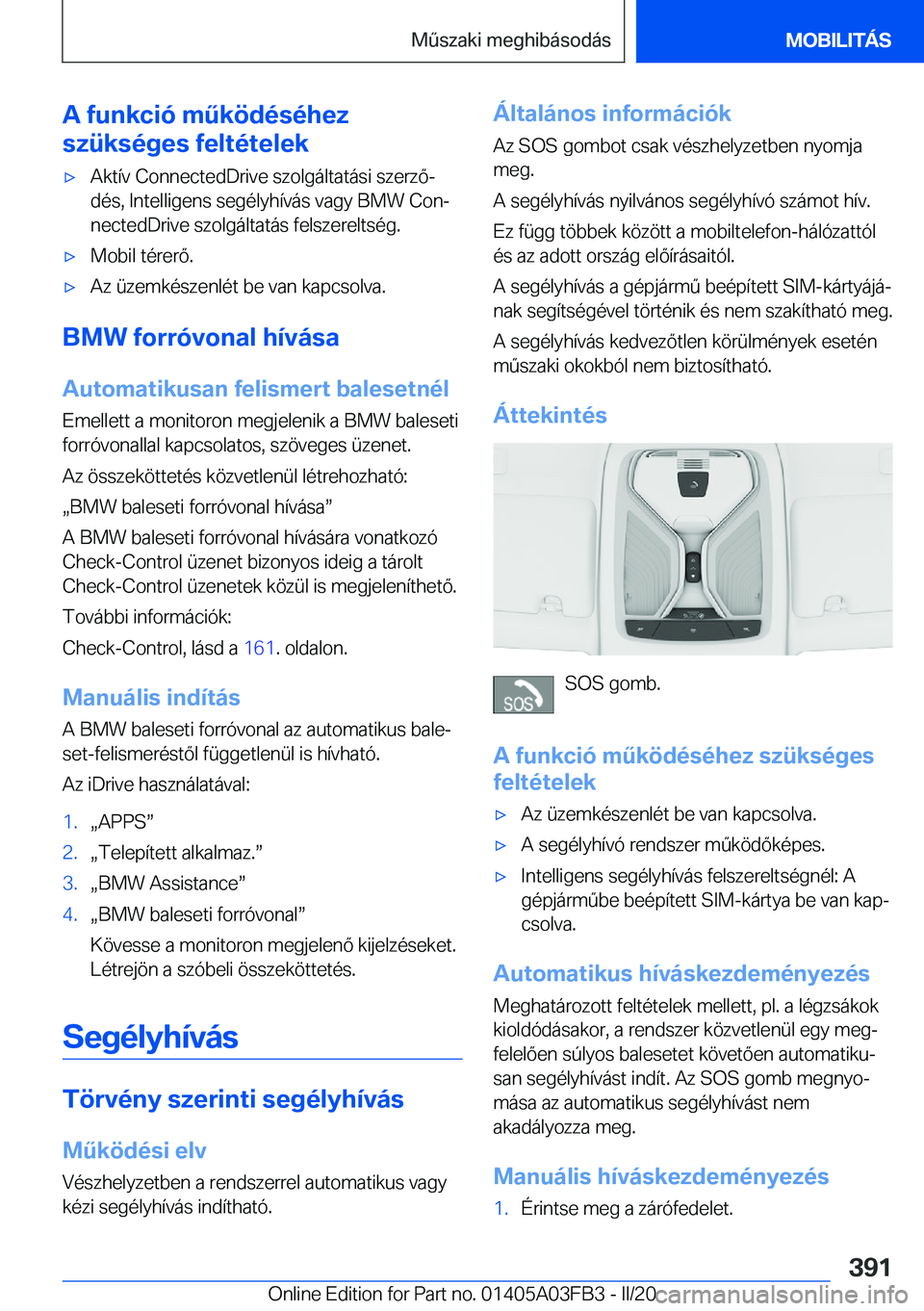 BMW 3 SERIES 2020  Kezelési útmutató (in Hungarian) �A��f�u�n�k�c�i�