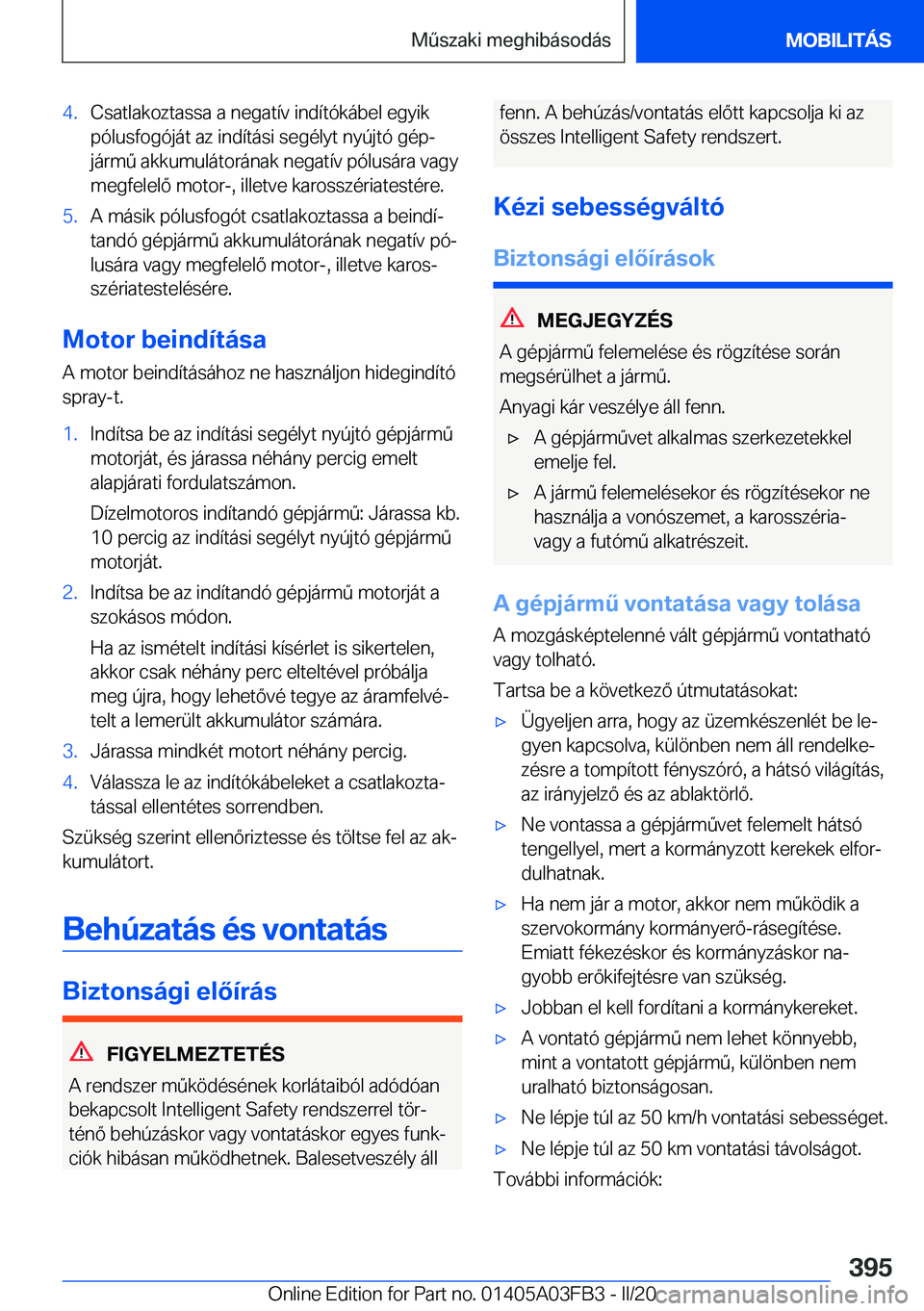 BMW 3 SERIES 2020  Kezelési útmutató (in Hungarian) �4�.�C�s�a�t�l�a�k�o�z�t�a�s�s�a��a��n�e�g�a�t�