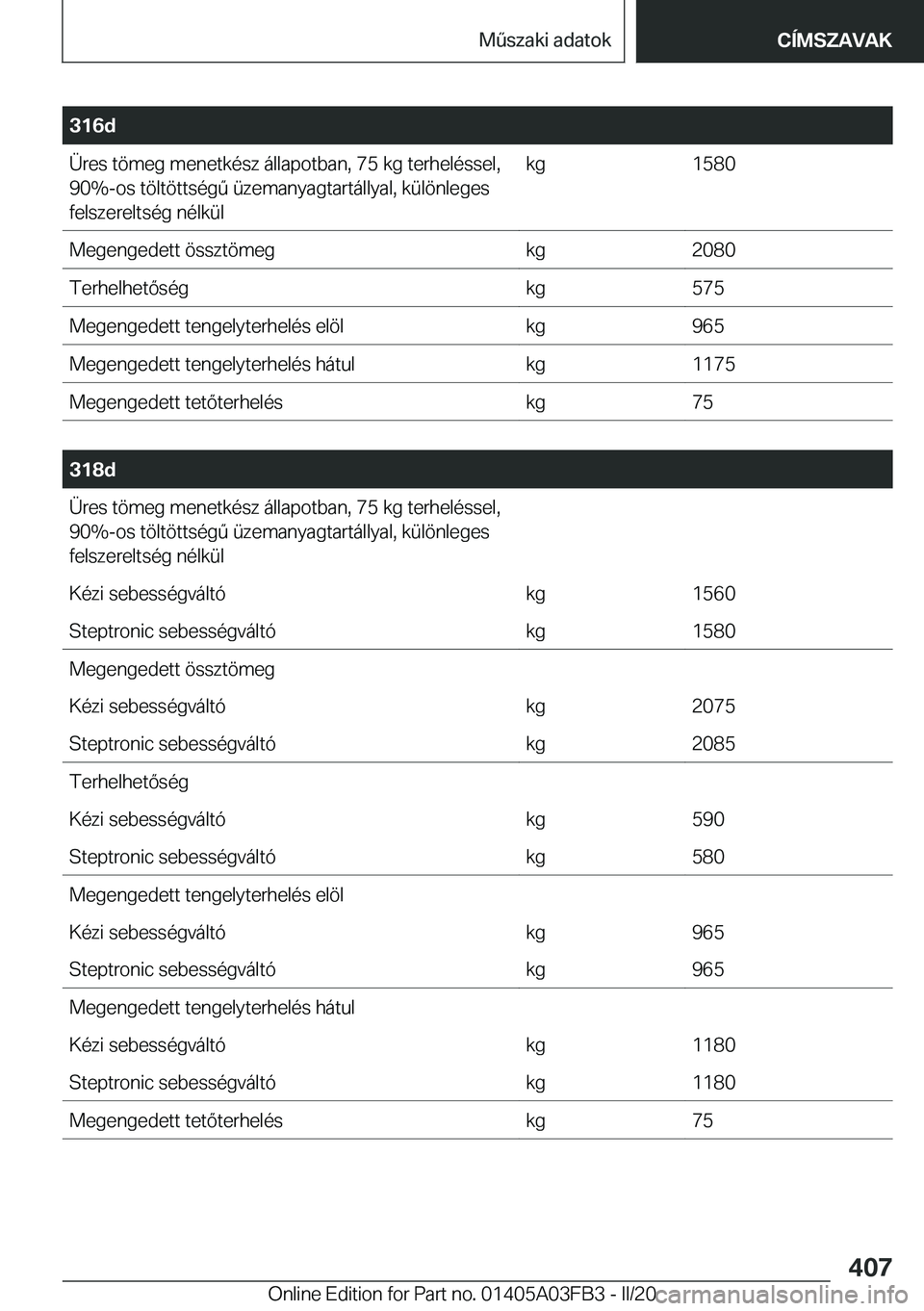 BMW 3 SERIES 2020  Kezelési útmutató (in Hungarian) �3�1�6�d�