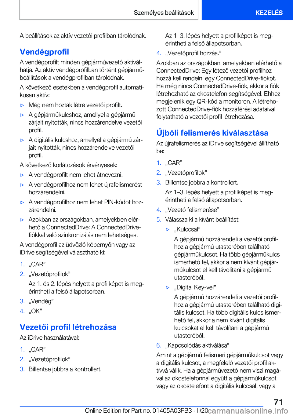BMW 3 SERIES 2020  Kezelési útmutató (in Hungarian) �A��b�e�