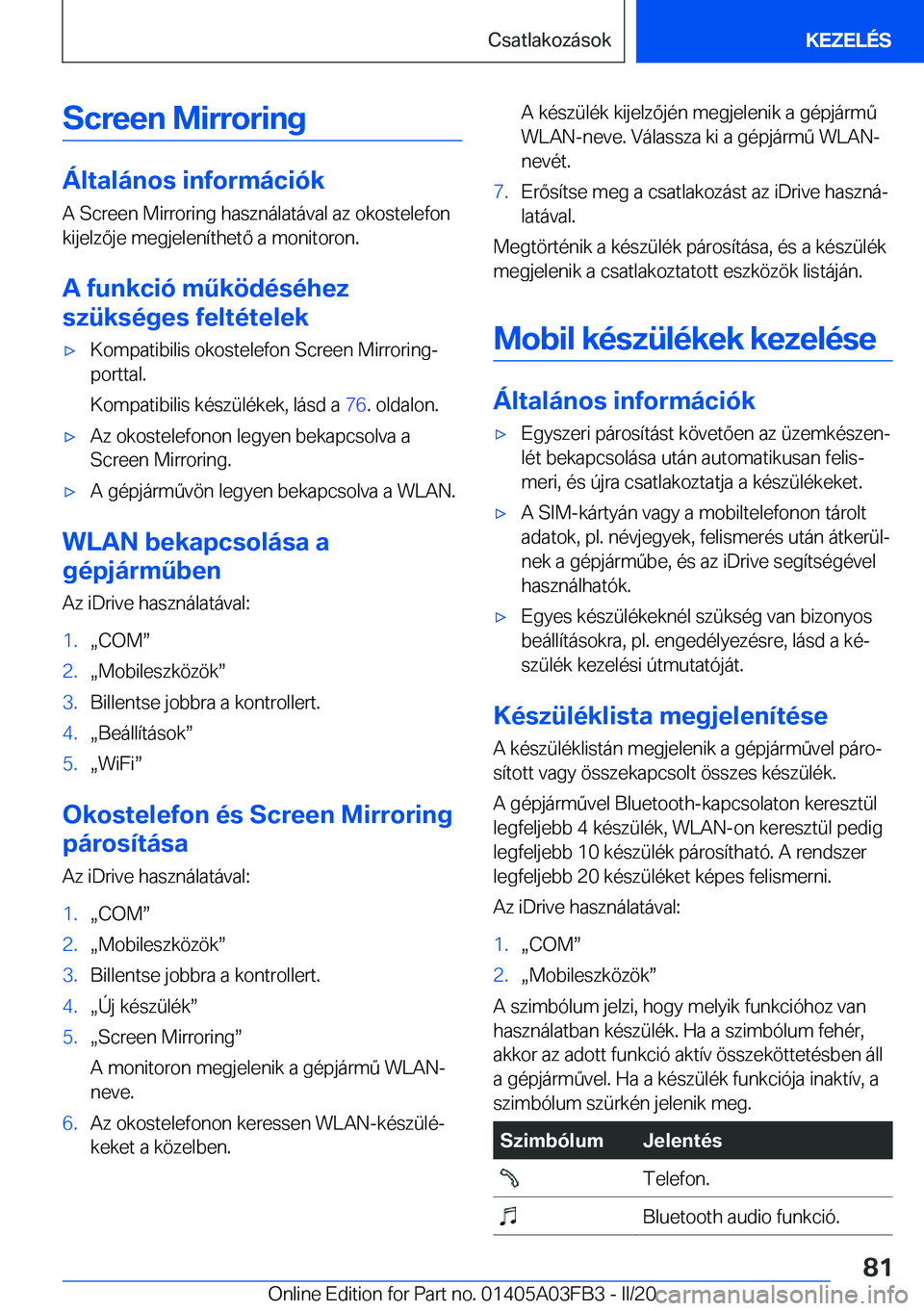 BMW 3 SERIES 2020  Kezelési útmutató (in Hungarian) �S�c�r�e�e�n��M�i�r�r�o�r�i�n�g
�