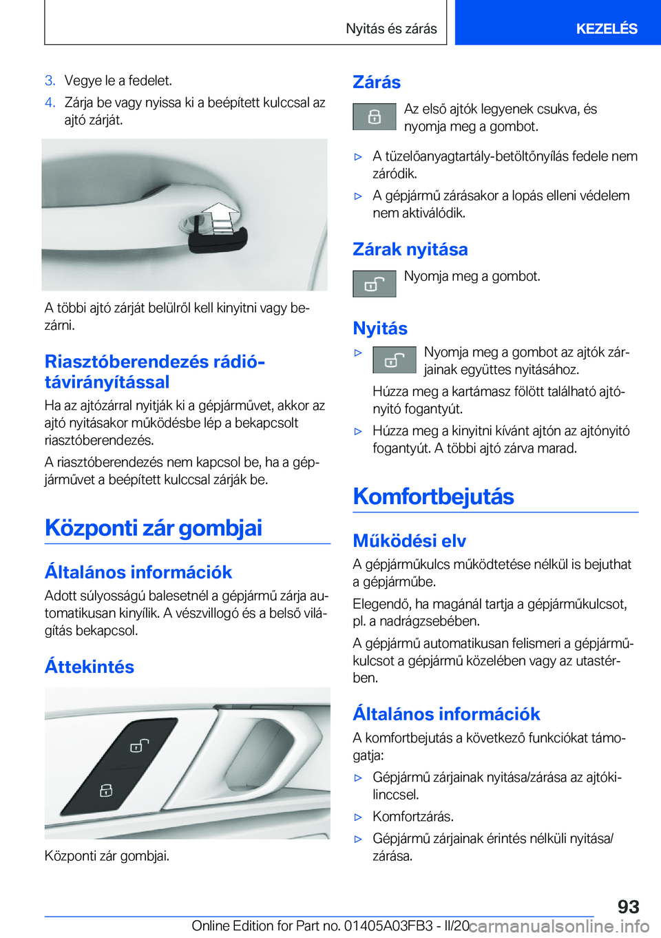 BMW 3 SERIES 2020  Kezelési útmutató (in Hungarian) �3�.�V�e�g�y�e��l�e��a��f�e�d�e�l�e�t�.�4�.�Z�