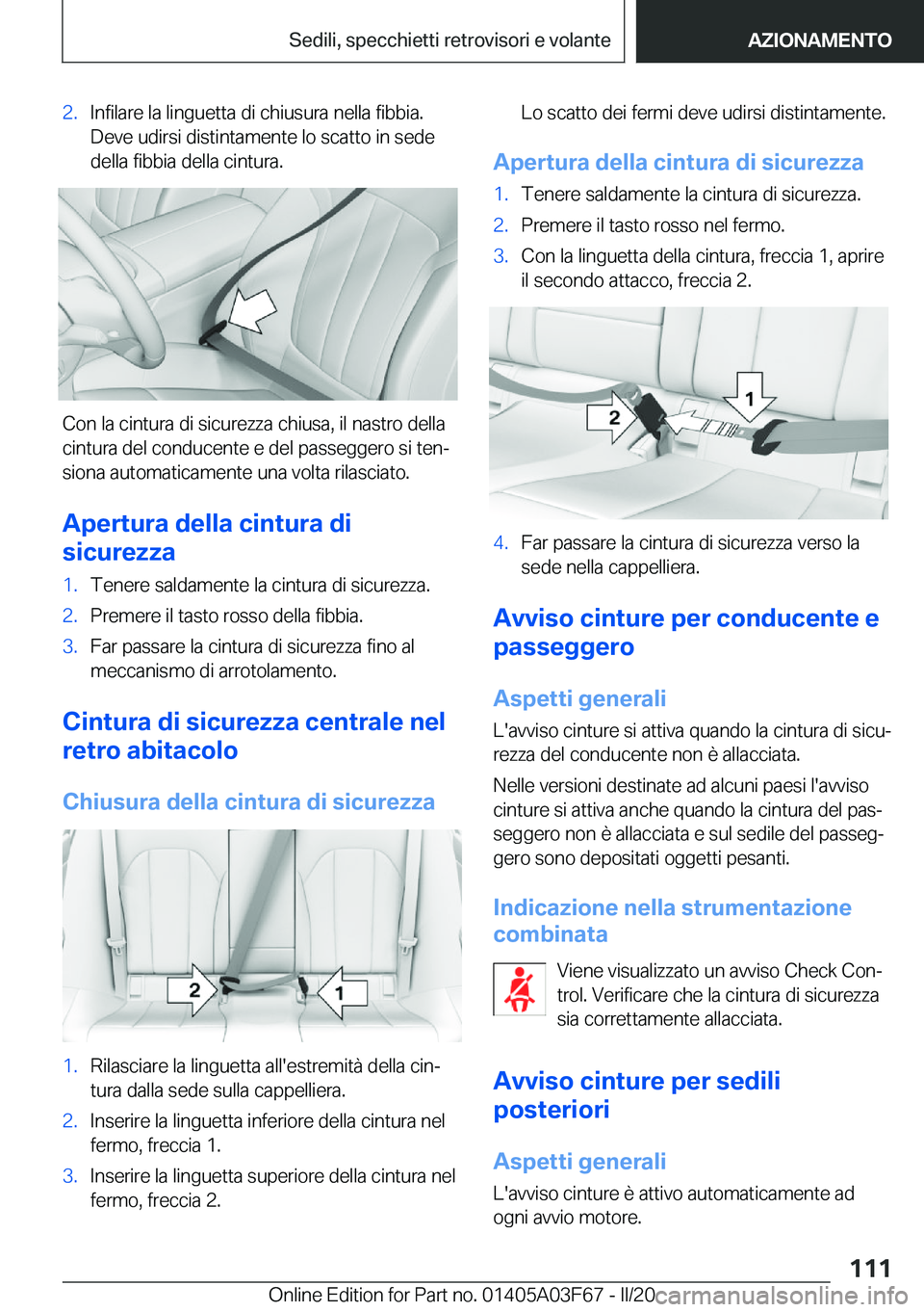 BMW 3 SERIES 2020  Libretti Di Uso E manutenzione (in Italian) �2�.�I�n�f�i�l�a�r�e��l�a��l�i�n�g�u�e�t�t�a��d�i��c�h�i�u�s�u�r�a��n�e�l�l�a��f�i�b�b�i�a�.
�D�e�v�e��u�d�i�r�s�i��d�i�s�t�i�n�t�a�m�e�n�t�e��l�o��s�c�a�t�t�o��i�n��s�e�d�e
�d�e�l�l�a��f