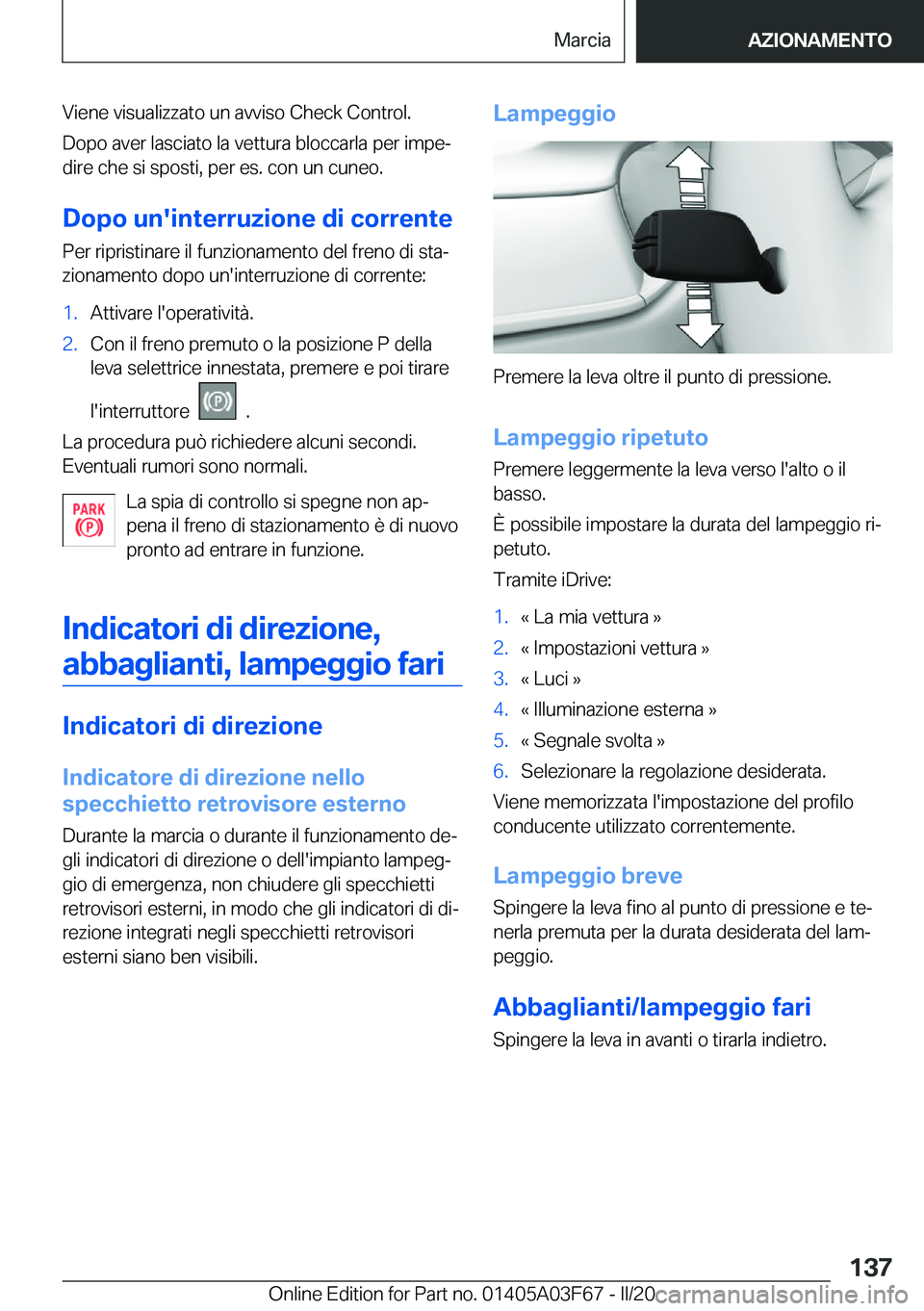 BMW 3 SERIES 2020  Libretti Di Uso E manutenzione (in Italian) �V�i�e�n�e��v�i�s�u�a�l�i�z�z�a�t�o��u�n��a�v�v�i�s�o��C�h�e�c�k��C�o�n�t�r�o�l�.�D�o�p�o��a�v�e�r��l�a�s�c�i�a�t�o��l�a��v�e�t�t�u�r�a��b�l�o�c�c�a�r�l�a��p�e�r��i�m�p�eª
�d�i�r�e��c�h
