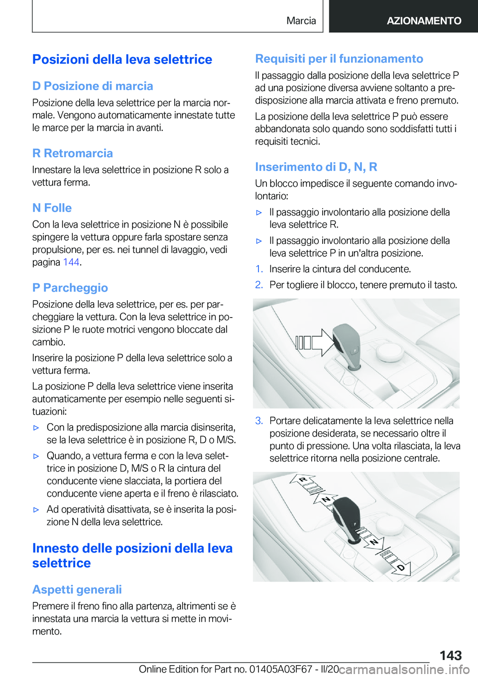 BMW 3 SERIES 2020  Libretti Di Uso E manutenzione (in Italian) �P�o�s�i�z�i�o�n�i��d�e�l�l�a��l�e�v�a��s�e�l�e�t�t�r�i�c�e
�D��P�o�s�i�z�i�o�n�e��d�i��m�a�r�c�i�a �P�o�s�i�z�i�o�n�e��d�e�l�l�a��l�e�v�a��s�e�l�e�t�t�r�i�c�e��p�e�r��l�a��m�a�r�c�i�a��n
