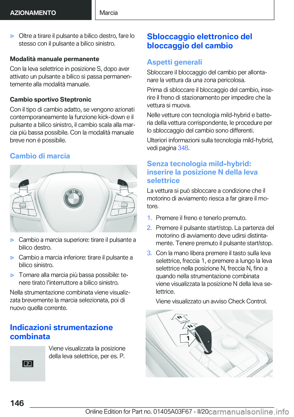 BMW 3 SERIES 2020  Libretti Di Uso E manutenzione (in Italian) 'x�O�l�t�r�e��a��t�i�r�a�r�e��i�l��p�u�l�s�a�n�t�e��a��b�i�l�i�c�o��d�e�s�t�r�o�,��f�a�r�e��l�o
�s�t�e�s�s�o��c�o�n��i�l��p�u�l�s�a�n�t�e��a��b�i�l�i�c�o��s�i�n�i�s�t�r�o�.
�M�o�d�a