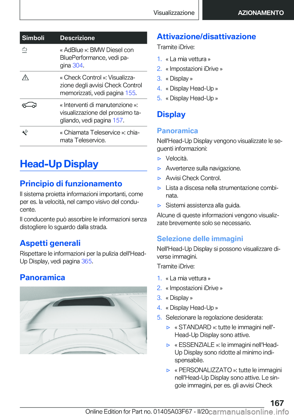 BMW 3 SERIES 2020  Libretti Di Uso E manutenzione (in Italian) �S�i�m�b�o�l�i�D�e�s�c�r�i�z�i�o�n�e��«��A�d�B�l�u�e��{�:��B�M�W��D�i�e�s�e�l��c�o�n
�B�l�u�e�P�e�r�f�o�r�m�a�n�c�e�,��v�e�d�i��p�aª
�g�i�n�a� �3�0�4�.��«��C�h�e�c�k��C�o�n�t�r�o�l��{
