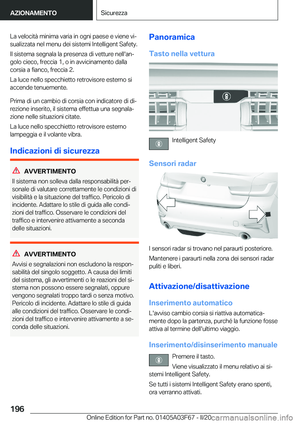 BMW 3 SERIES 2020  Libretti Di Uso E manutenzione (in Italian) �L�a��v�e�l�o�c�i�t�
