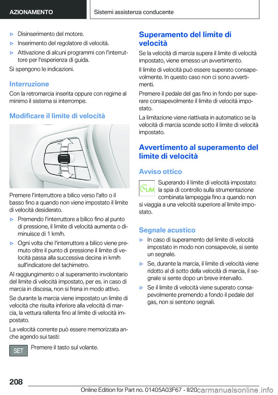 BMW 3 SERIES 2020  Libretti Di Uso E manutenzione (in Italian) 'x�D�i�s�i�n�s�e�r�i�m�e�n�t�o��d�e�l��m�o�t�o�r�e�.'x�I�n�s�e�r�i�m�e�n�t�o��d�e�l��r�e�g�o�l�a�t�o�r�e��d�i��v�e�l�o�c�i�t�