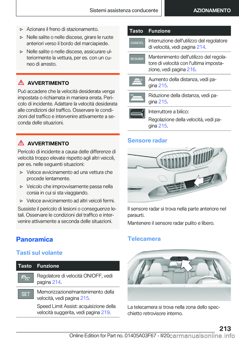 BMW 3 SERIES 2020  Libretti Di Uso E manutenzione (in Italian) 'x�A�z�i�o�n�a�r�e��i�l��f�r�e�n�o��d�i��s�t�a�z�i�o�n�a�m�e�n�t�o�.'x�N�e�l�l�e��s�a�l�i�t�e��o��n�e�l�l�e��d�i�s�c�e�s�e�,��g�i�r�a�r�e��l�e��r�u�o�t�e�a�n�t�e�r�i�o�r�i��v�e�r�s