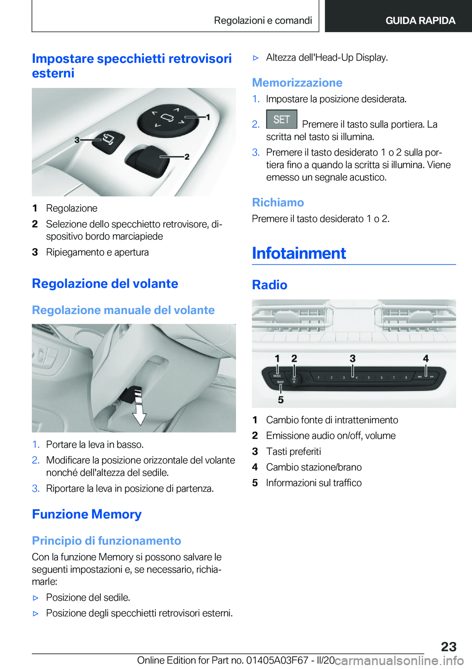 BMW 3 SERIES 2020  Libretti Di Uso E manutenzione (in Italian) �I�m�p�o�s�t�a�r�e��s�p�e�c�c�h�i�e�t�t�i��r�e�t�r�o�v�i�s�o�r�i
�e�s�t�e�r�n�i�1�R�e�g�o�l�a�z�i�o�n�e�2�S�e�l�e�z�i�o�n�e��d�e�l�l�o��s�p�e�c�c�h�i�e�t�t�o��r�e�t�r�o�v�i�s�o�r�e�,��d�iª �s�