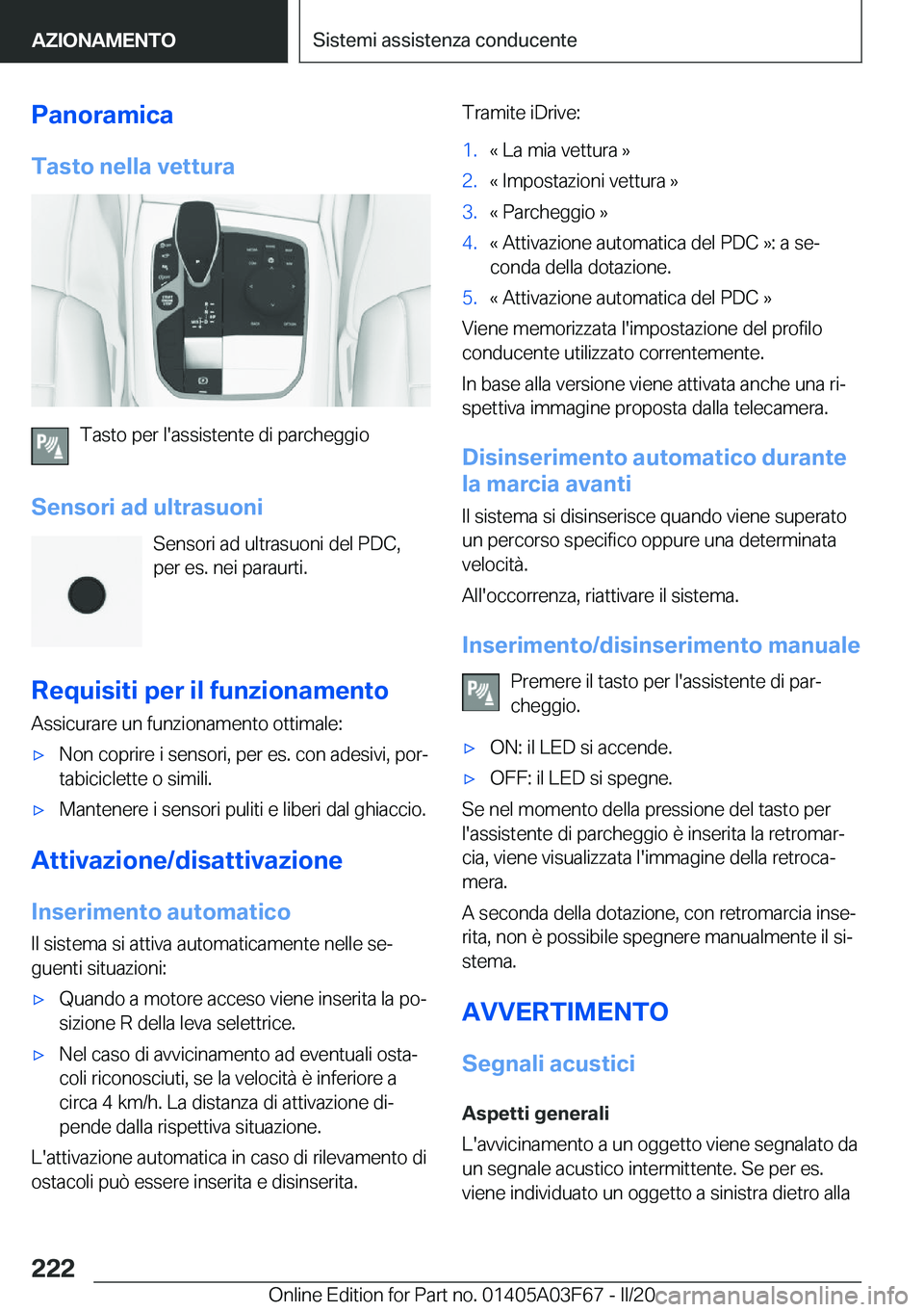 BMW 3 SERIES 2020  Libretti Di Uso E manutenzione (in Italian) �P�a�n�o�r�a�m�i�c�a�T�a�s�t�o��n�e�l�l�a��v�e�t�t�u�r�a
�T�a�s�t�o��p�e�r��l�'�a�s�s�i�s�t�e�n�t�e��d�i��p�a�r�c�h�e�g�g�i�o
�S�e�n�s�o�r�i��a�d��u�l�t�r�a�s�u�o�n�i �S�e�n�s�o�r�i��a�d�