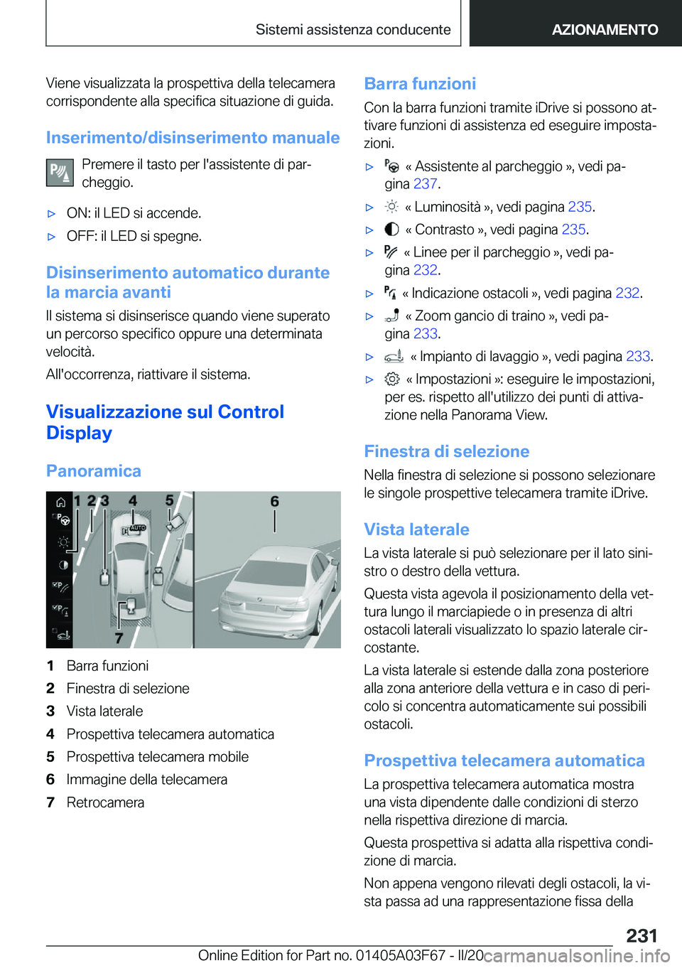 BMW 3 SERIES 2020  Libretti Di Uso E manutenzione (in Italian) �V�i�e�n�e��v�i�s�u�a�l�i�z�z�a�t�a��l�a��p�r�o�s�p�e�t�t�i�v�a��d�e�l�l�a��t�e�l�e�c�a�m�e�r�a
�c�o�r�r�i�s�p�o�n�d�e�n�t�e��a�l�l�a��s�p�e�c�i�f�i�c�a��s�i�t�u�a�z�i�o�n�e��d�i��g�u�i�d�a�