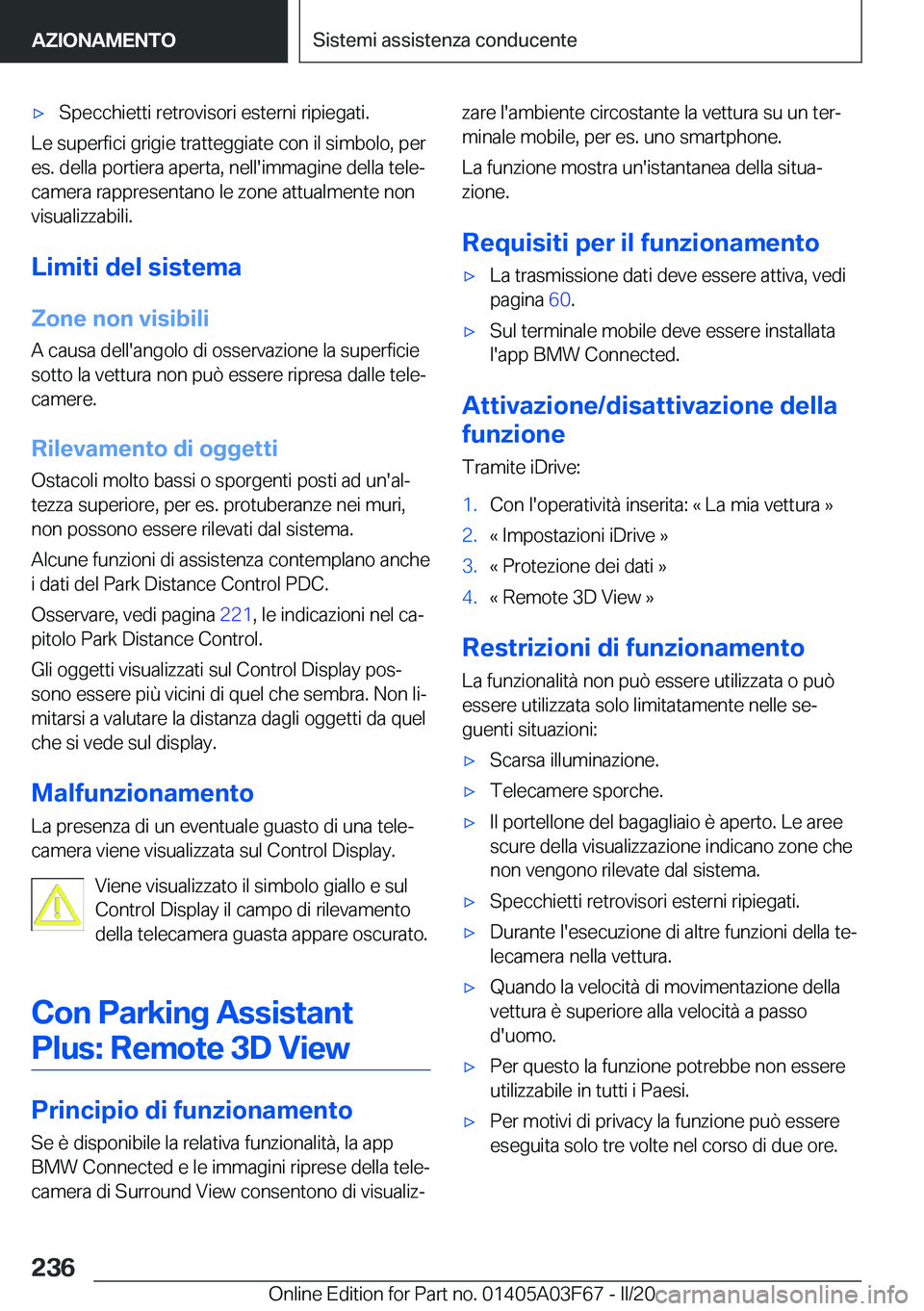 BMW 3 SERIES 2020  Libretti Di Uso E manutenzione (in Italian) 'x�S�p�e�c�c�h�i�e�t�t�i��r�e�t�r�o�v�i�s�o�r�i��e�s�t�e�r�n�i��r�i�p�i�e�g�a�t�i�.
�L�e��s�u�p�e�r�f�i�c�i��g�r�i�g�i�e��t�r�a�t�t�e�g�g�i�a�t�e��c�o�n��i�l��s�i�m�b�o�l�o�,��p�e�r�e�s�