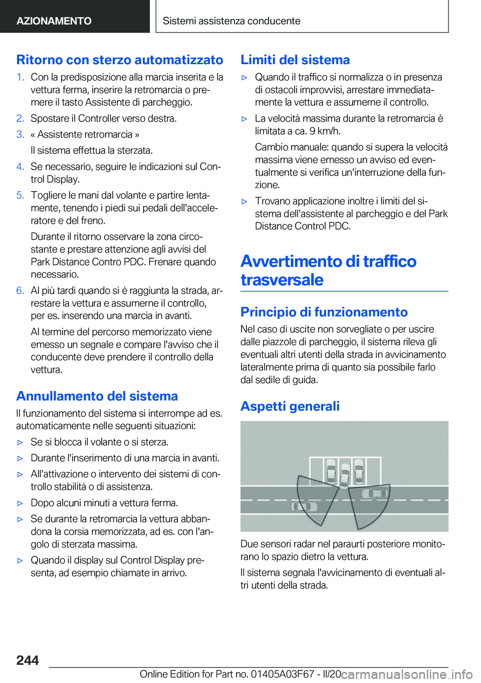 BMW 3 SERIES 2020  Libretti Di Uso E manutenzione (in Italian) �R�i�t�o�r�n�o��c�o�n��s�t�e�r�z�o��a�u�t�o�m�a�t�i�z�z�a�t�o�1�.�C�o�n��l�a��p�r�e�d�i�s�p�o�s�i�z�i�o�n�e��a�l�l�a��m�a�r�c�i�a��i�n�s�e�r�i�t�a��e��l�a�v�e�t�t�u�r�a��f�e�r�m�a�,��i�n�s
