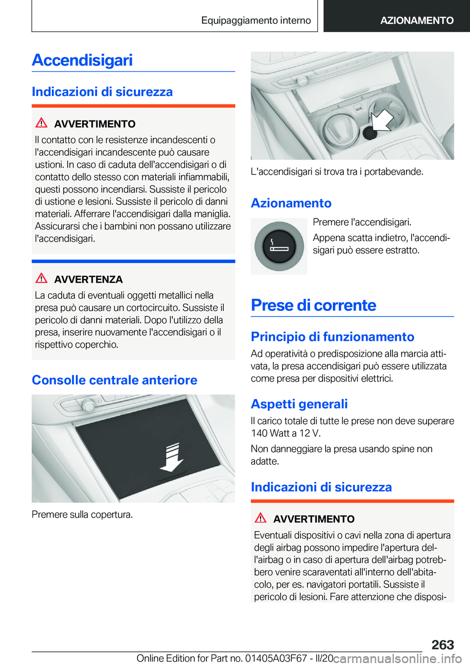 BMW 3 SERIES 2020  Libretti Di Uso E manutenzione (in Italian) �A�c�c�e�n�d�i�s�i�g�a�r�i
�I�n�d�i�c�a�z�i�o�n�i��d�i��s�i�c�u�r�e�z�z�a
�A�V�V�E�R�T�I�M�E�N�T�O
�I�l��c�o�n�t�a�t�t�o��c�o�n��l�e��r�e�s�i�s�t�e�n�z�e��i�n�c�a�n�d�e�s�c�e�n�t�i��o
�l�'
