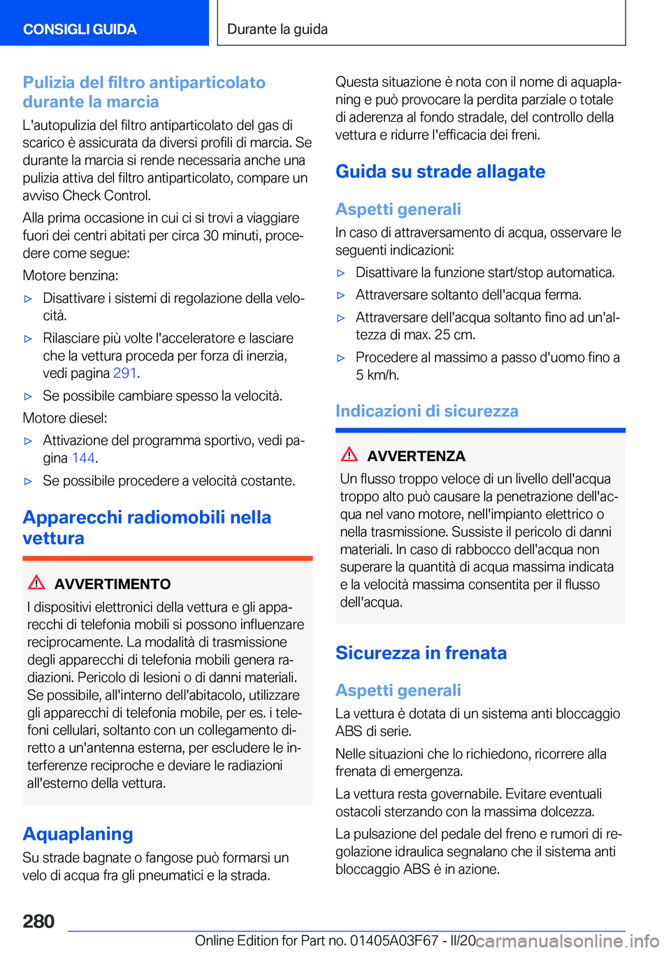 BMW 3 SERIES 2020  Libretti Di Uso E manutenzione (in Italian) �P�u�l�i�z�i�a��d�e�l��f�i�l�t�r�o��a�n�t�i�p�a�r�t�i�c�o�l�a�t�o
�d�u�r�a�n�t�e��l�a��m�a�r�c�i�a
�L�'�a�u�t�o�p�u�l�i�z�i�a��d�e�l��f�i�l�t�r�o��a�n�t�i�p�a�r�t�i�c�o�l�a�t�o��d�e�l��g