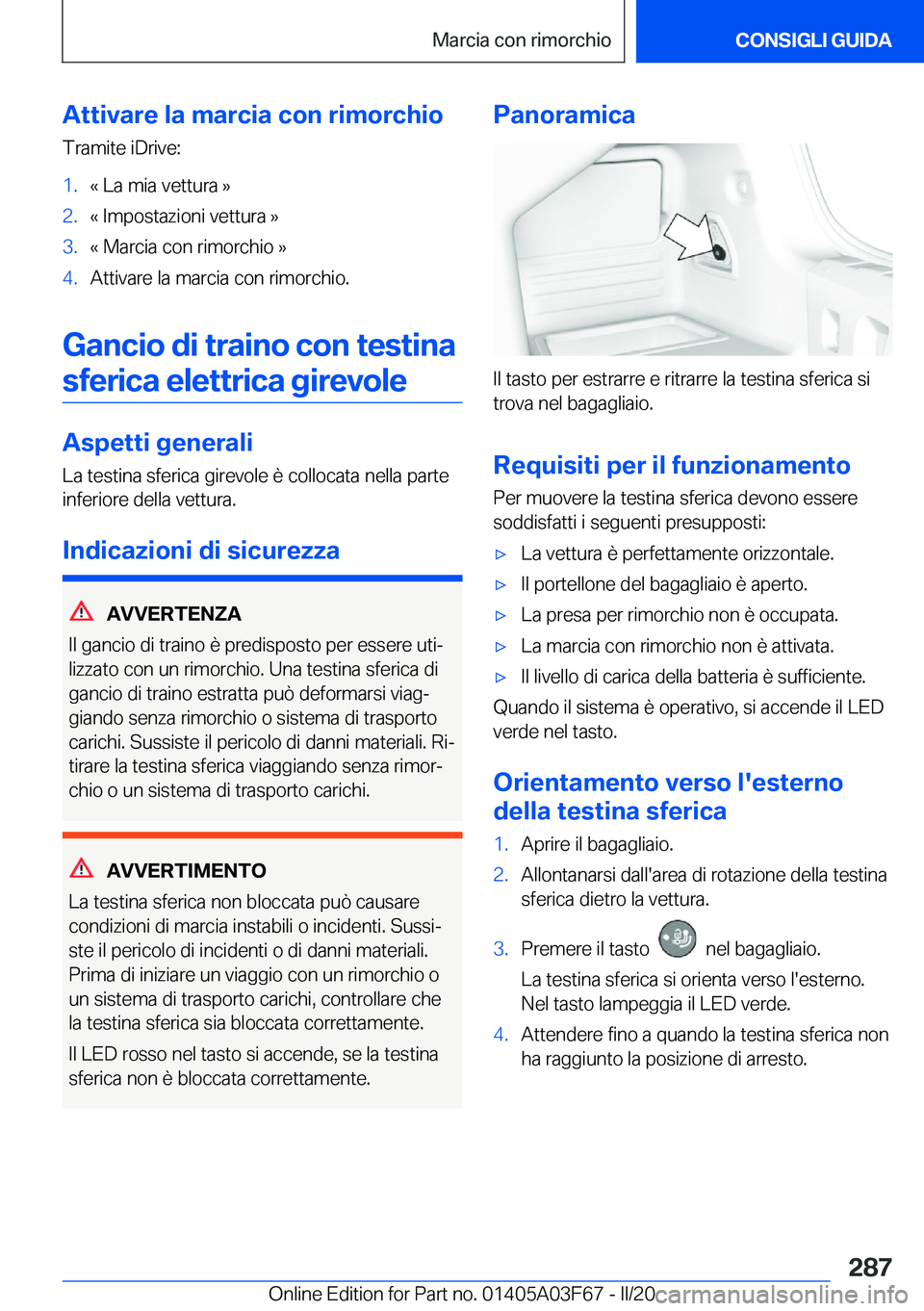 BMW 3 SERIES 2020  Libretti Di Uso E manutenzione (in Italian) �A�t�t�i�v�a�r�e��l�a��m�a�r�c�i�a��c�o�n��r�i�m�o�r�c�h�i�o
�T�r�a�m�i�t�e��i�D�r�i�v�e�:�1�.�«��L�a��m�i�a��v�e�t�t�u�r�a��{�2�.�«��I�m�p�o�s�t�a�z�i�o�n�i��v�e�t�t�u�r�a��{�3�.�«��M