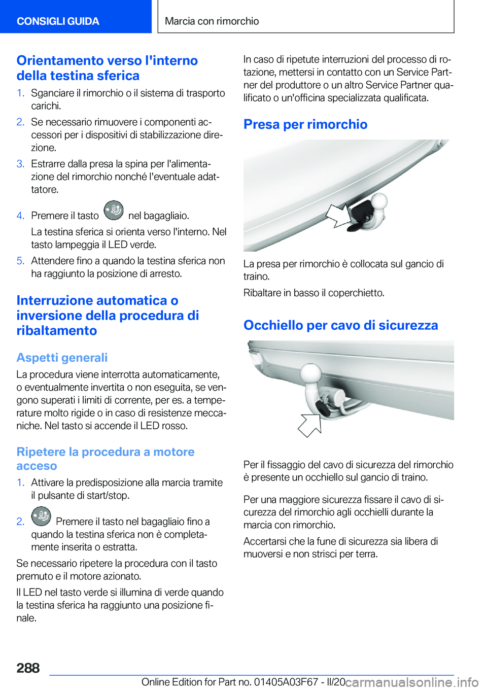 BMW 3 SERIES 2020  Libretti Di Uso E manutenzione (in Italian) �O�r�i�e�n�t�a�m�e�n�t�o��v�e�r�s�o��l�'�i�n�t�e�r�n�o
�d�e�l�l�a��t�e�s�t�i�n�a��s�f�e�r�i�c�a�1�.�S�g�a�n�c�i�a�r�e��i�l��r�i�m�o�r�c�h�i�o��o��i�l��s�i�s�t�e�m�a��d�i��t�r�a�s�p�o�r�