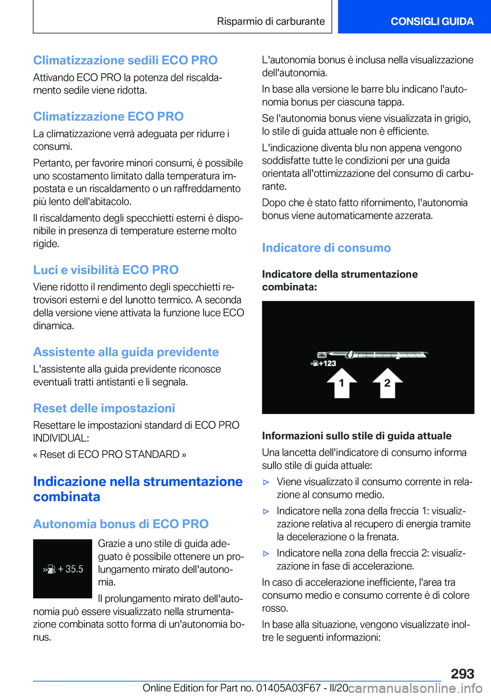 BMW 3 SERIES 2020  Libretti Di Uso E manutenzione (in Italian) �C�l�i�m�a�t�i�z�z�a�z�i�o�n�e��s�e�d�i�l�i��E�C�O��P�R�O
�A�t�t�i�v�a�n�d�o��E�C�O��P�R�O��l�a��p�o�t�e�n�z�a��d�e�l��r�i�s�c�a�l�d�aª
�m�e�n�t�o��s�e�d�i�l�e��v�i�e�n�e��r�i�d�o�t�t�a�