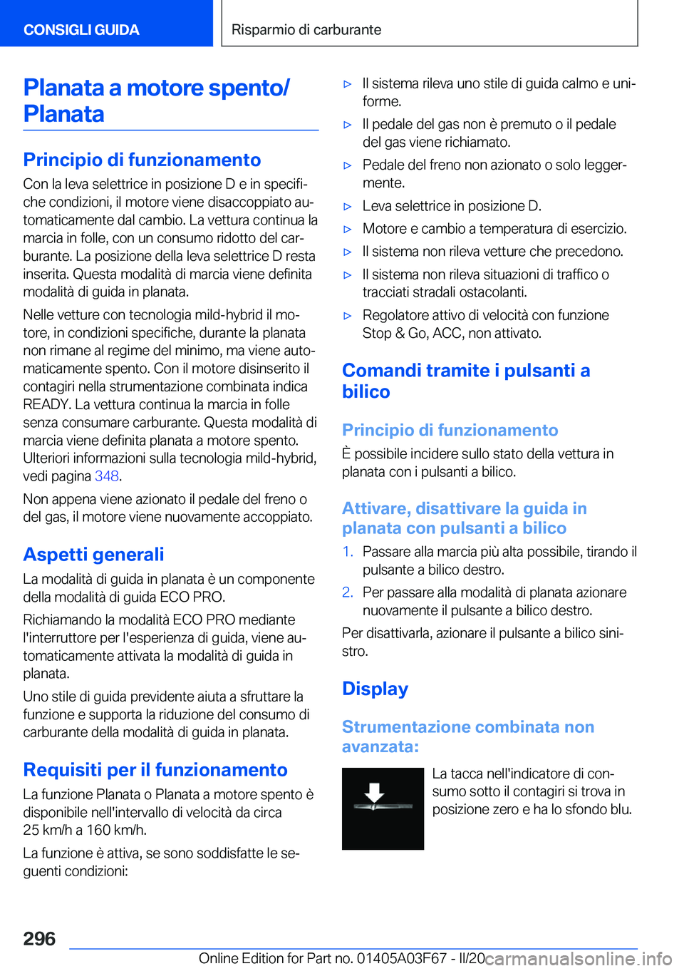 BMW 3 SERIES 2020  Libretti Di Uso E manutenzione (in Italian) �P�l�a�n�a�t�a��a��m�o�t�o�r�e��s�p�e�n�t�o�/�P�l�a�n�a�t�a
�P�r�i�n�c�i�p�i�o��d�i��f�u�n�z�i�o�n�a�m�e�n�t�o �C�o�n��l�a��l�e�v�a��s�e�l�e�t�t�r�i�c�e��i�n��p�o�s�i�z�i�o�n�e��D��e��i�n
