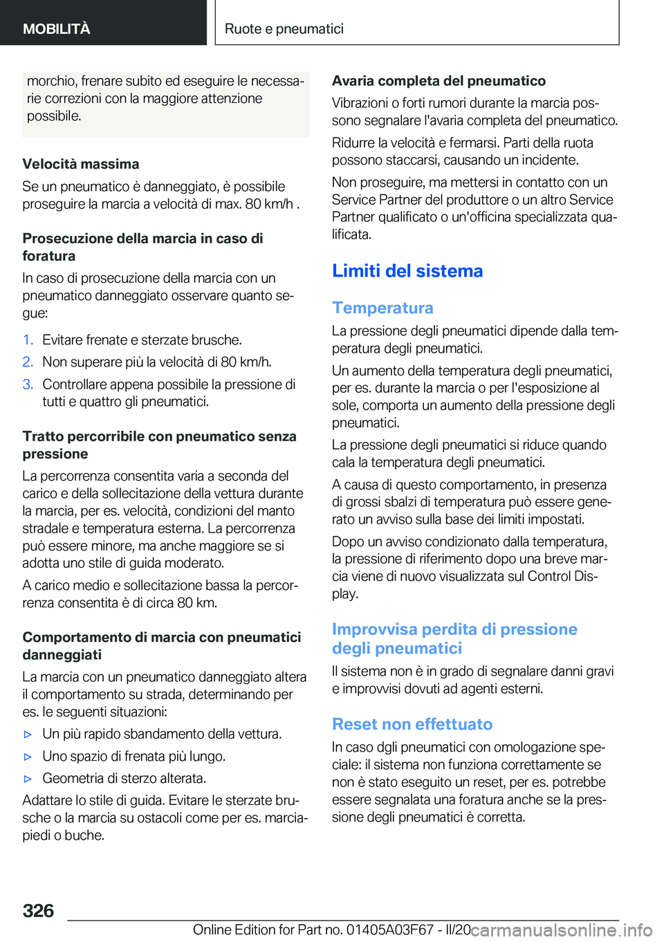 BMW 3 SERIES 2020  Libretti Di Uso E manutenzione (in Italian) �m�o�r�c�h�i�o�,��f�r�e�n�a�r�e��s�u�b�i�t�o��e�d��e�s�e�g�u�i�r�e��l�e��n�e�c�e�s�s�aª�r�i�e��c�o�r�r�e�z�i�o�n�i��c�o�n��l�a��m�a�g�g�i�o�r�e��a�t�t�e�n�z�i�o�n�e
�p�o�s�s�i�b�i�l�e�.
�