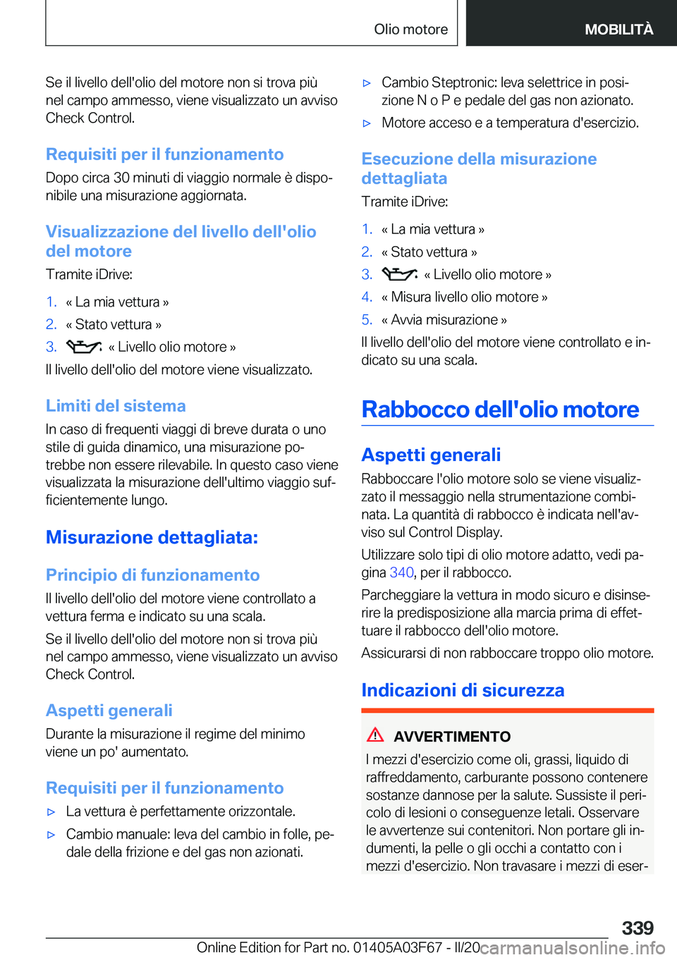 BMW 3 SERIES 2020  Libretti Di Uso E manutenzione (in Italian) �S�e��i�l��l�i�v�e�l�l�o��d�e�l�l�'�o�l�i�o��d�e�l��m�o�t�o�r�e��n�o�n��s�i��t�r�o�v�a��p�i�