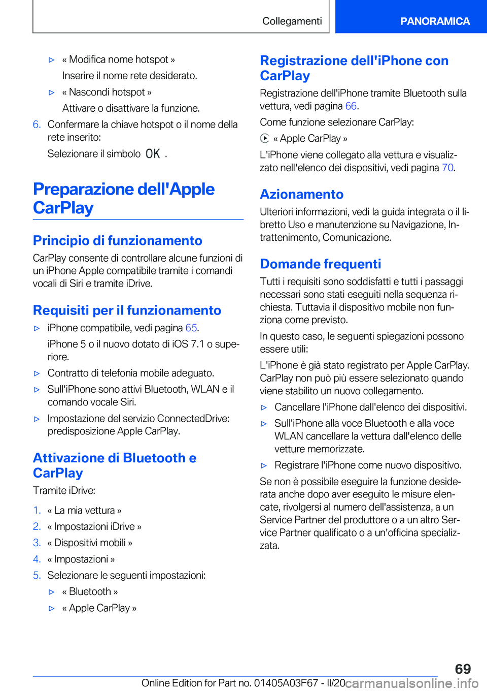 BMW 3 SERIES 2020  Libretti Di Uso E manutenzione (in Italian) 'x�«��M�o�d�i�f�i�c�a��n�o�m�e��h�o�t�s�p�o�t��{
�I�n�s�e�r�i�r�e��i�l��n�o�m�e��r�e�t�e��d�e�s�i�d�e�r�a�t�o�.'x�«��N�a�s�c�o�n�d�i��h�o�t�s�p�o�t��{
�A�t�t�i�v�a�r�e��o��d�i�s