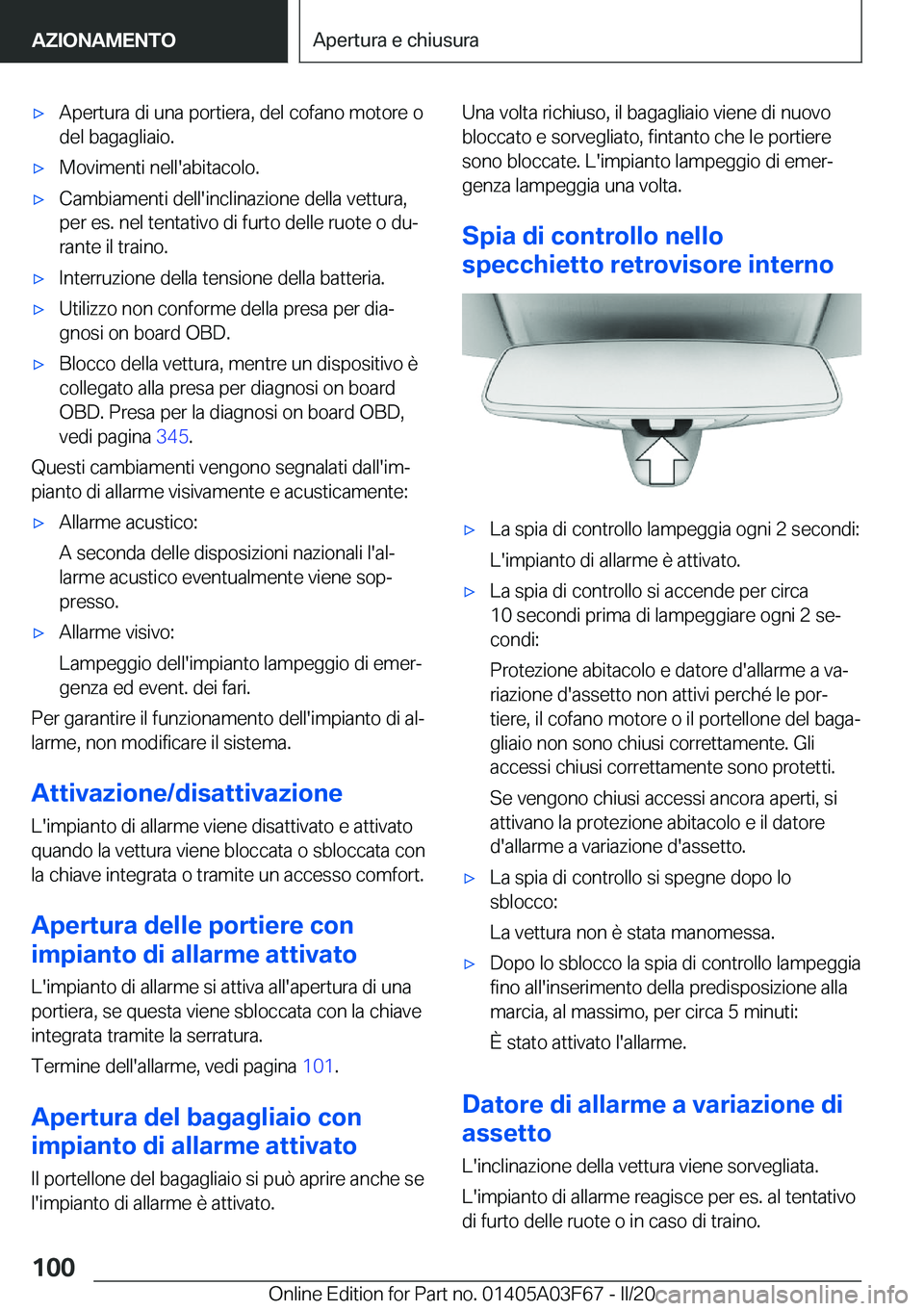 BMW 3 SERIES 2020  Libretti Di Uso E manutenzione (in Italian) 'x�A�p�e�r�t�u�r�a��d�i��u�n�a��p�o�r�t�i�e�r�a�,��d�e�l��c�o�f�a�n�o��m�o�t�o�r�e��o
�d�e�l��b�a�g�a�g�l�i�a�i�o�.'x�M�o�v�i�m�e�n�t�i��n�e�l�l�'�a�b�i�t�a�c�o�l�o�.'x�C�a�m�