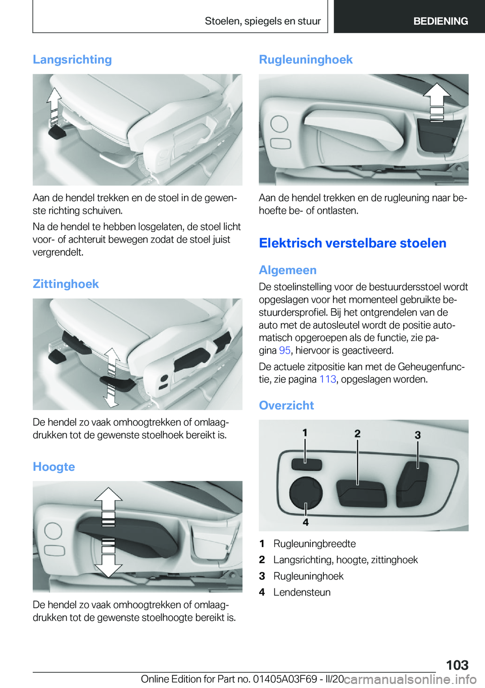 BMW 3 SERIES 2020  Instructieboekjes (in Dutch) �L�a�n�g�s�r�i�c�h�t�i�n�g
�A�a�n��d�e��h�e�n�d�e�l��t�r�e�k�k�e�n��e�n��d�e��s�t�o�e�l��i�n��d�e��g�e�w�e�nj
�s�t�e��r�i�c�h�t�i�n�g��s�c�h�u�i�v�e�n�.
�N�a��d�e��h�e�n�d�e�l��t�e��h�