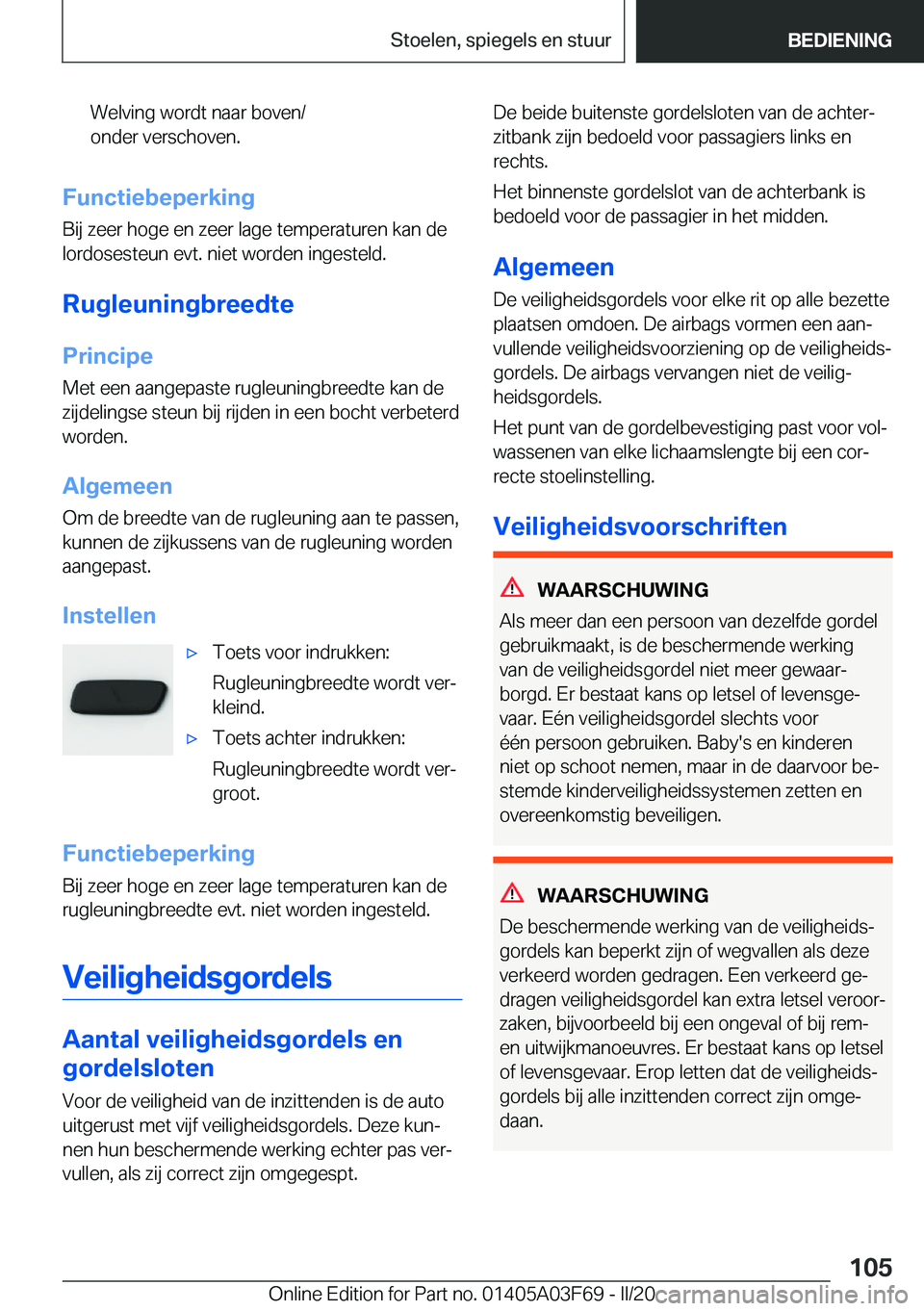 BMW 3 SERIES 2020  Instructieboekjes (in Dutch) �W�e�l�v�i�n�g��w�o�r�d�t��n�a�a�r��b�o�v�e�n�/
�o�n�d�e�r��v�e�r�s�c�h�o�v�e�n�.
�F�u�n�c�t�i�e�b�e�p�e�r�k�i�n�g
�B�i�j��z�e�e�r��h�o�g�e��e�n��z�e�e�r��l�a�g�e��t�e�m�p�e�r�a�t�u�r�e�n��