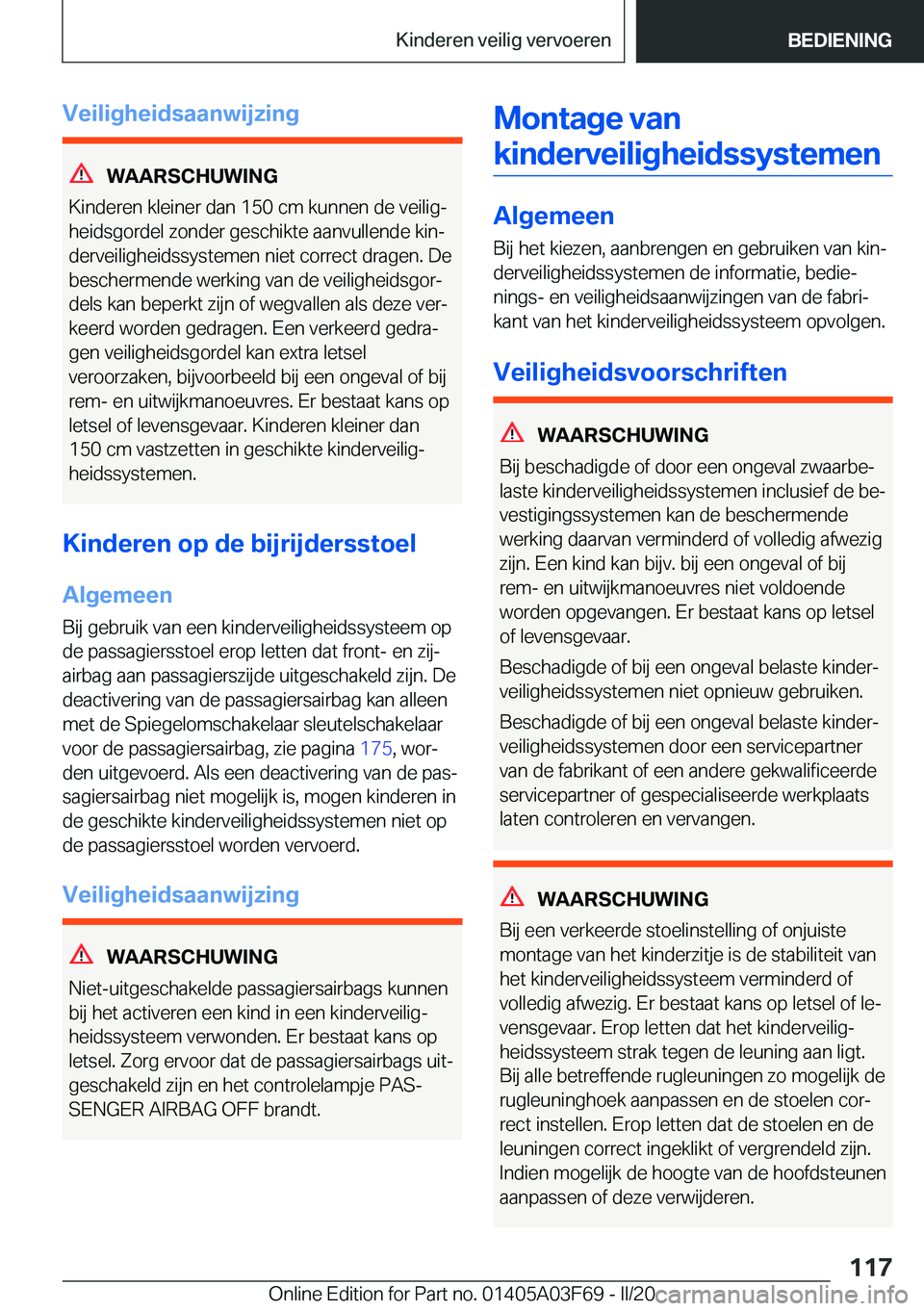 BMW 3 SERIES 2020  Instructieboekjes (in Dutch) �V�e�i�l�i�g�h�e�i�d�s�a�a�n�w�i�j�z�i�n�g
�W�A�A�R�S�C�H�U�W�I�N�G
�K�i�n�d�e�r�e�n��k�l�e�i�n�e�r��d�a�n��1�5�0��c�m��k�u�n�n�e�n��d�e��v�e�i�l�i�gj �h�e�i�d�s�g�o�r�d�e�l��z�o�n�d�e�r��g�
