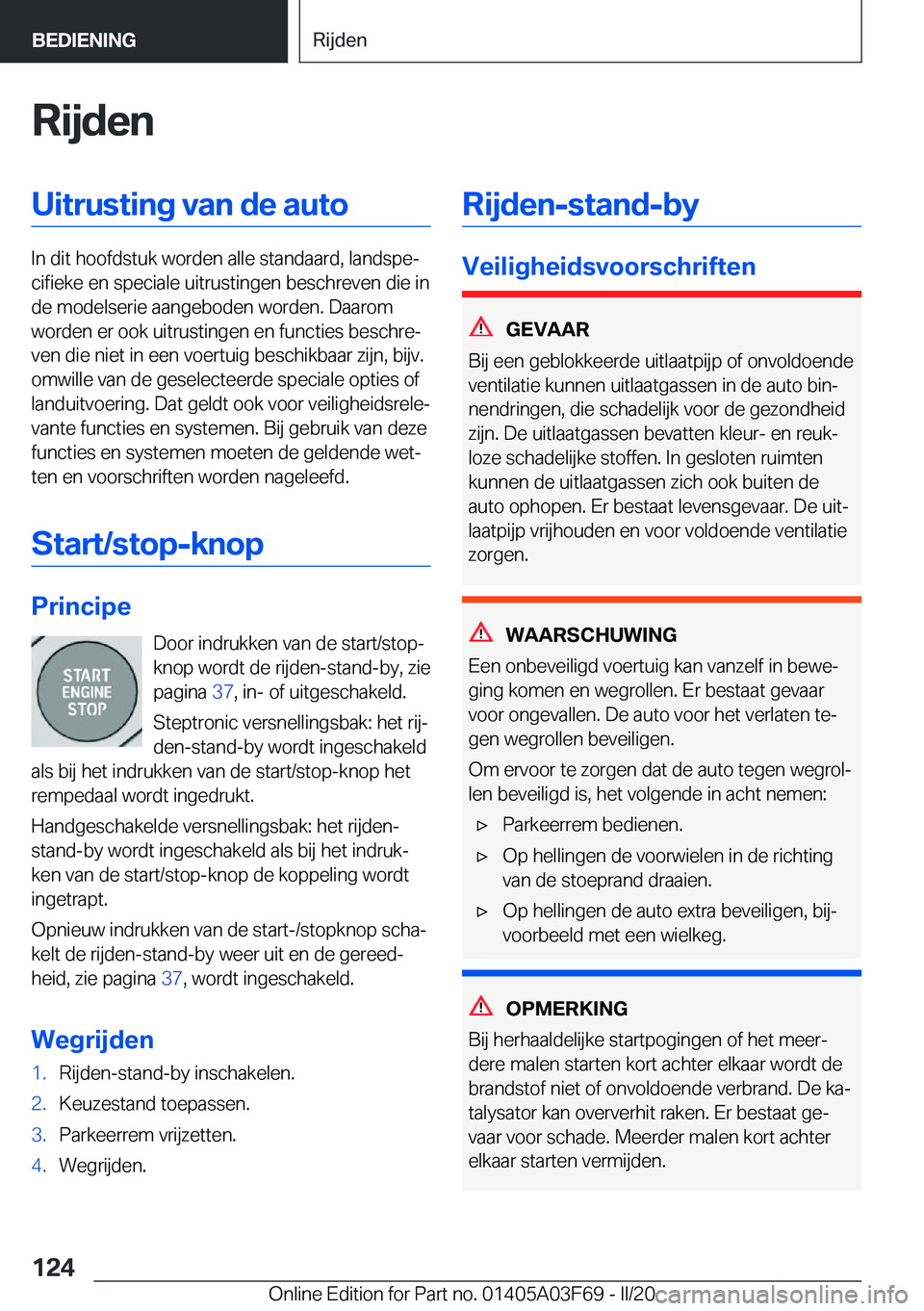 BMW 3 SERIES 2020  Instructieboekjes (in Dutch) �R�i�j�d�e�n�U�i�t�r�u�s�t�i�n�g��v�a�n��d�e��a�u�t�o
�I�n��d�i�t��h�o�o�f�d�s�t�u�k��w�o�r�d�e�n��a�l�l�e��s�t�a�n�d�a�a�r�d�,��l�a�n�d�s�p�ej�c�i�f�i�e�k�e��e�n��s�p�e�c�i�a�l�e��u�i�t�
