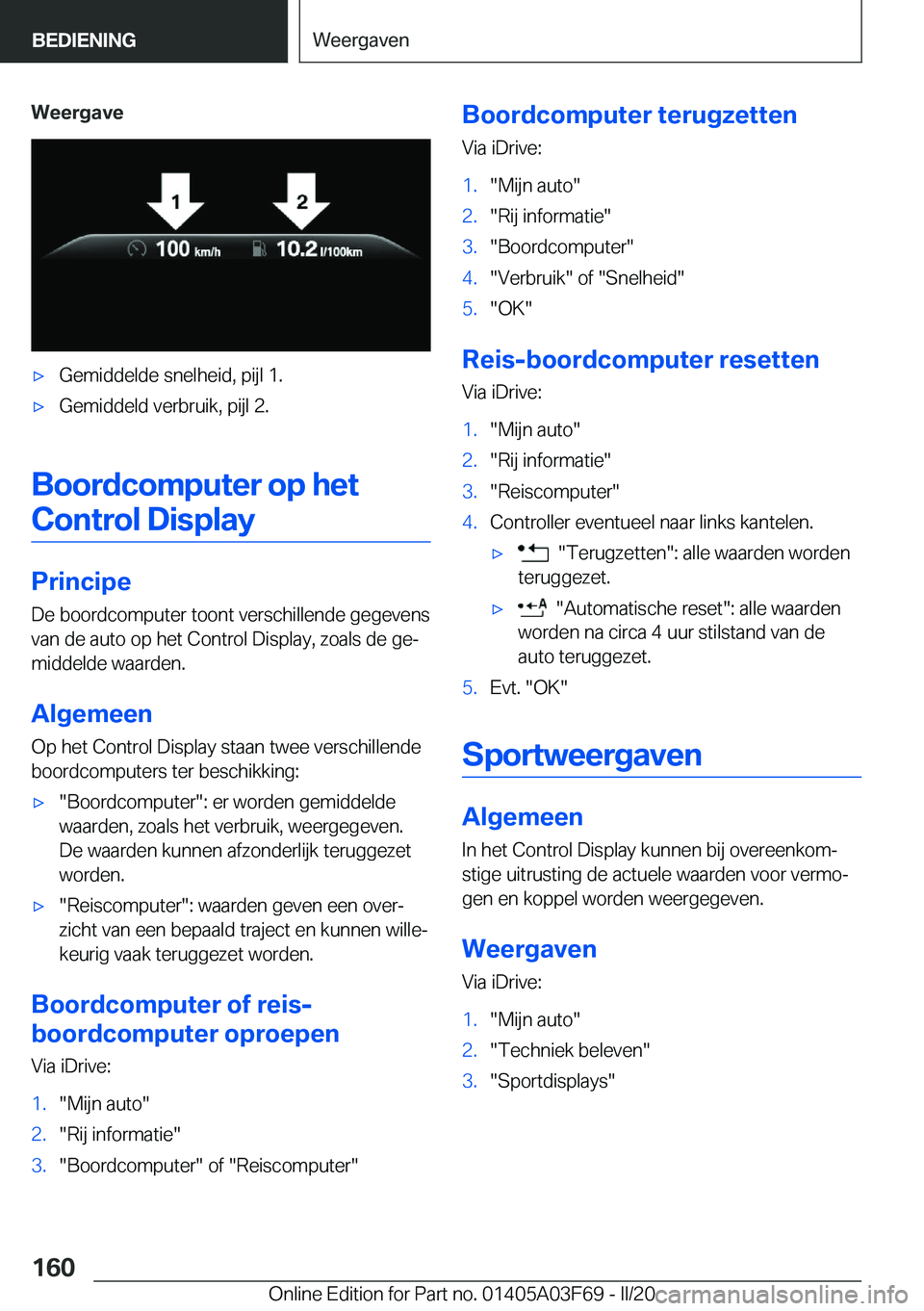 BMW 3 SERIES 2020  Instructieboekjes (in Dutch) �W�e�e�r�g�a�v�e'x�G�e�m�i�d�d�e�l�d�e��s�n�e�l�h�e�i�d�,��p�i�j�l��1�.'x�G�e�m�i�d�d�e�l�d��v�e�r�b�r�u�i�k�,��p�i�j�l��2�.
�B�o�o�r�d�c�o�m�p�u�t�e�r��o�p��h�e�t�C�o�n�t�r�o�l��D�i�