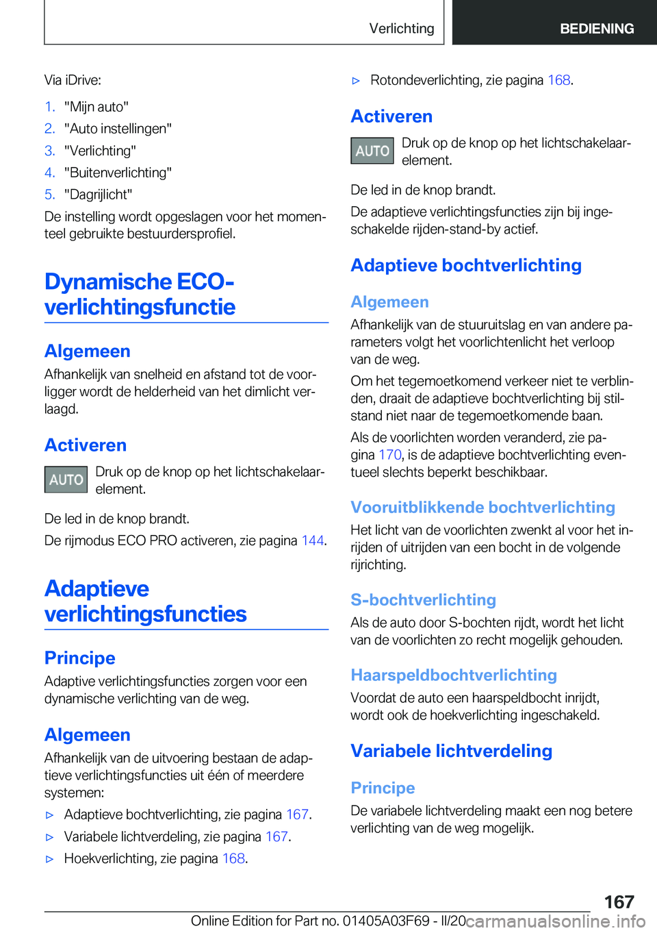 BMW 3 SERIES 2020  Instructieboekjes (in Dutch) �V�i�a��i�D�r�i�v�e�:�1�.��M�i�j�n��a�u�t�o��2�.��A�u�t�o��i�n�s�t�e�l�l�i�n�g�e�n��3�.��V�e�r�l�i�c�h�t�i�n�g��4�.��B�u�i�t�e�n�v�e�r�l�i�c�h�t�i�n�g��5�.��D�a�g�r�i�j�l�i�c�h�t�
�D�e��