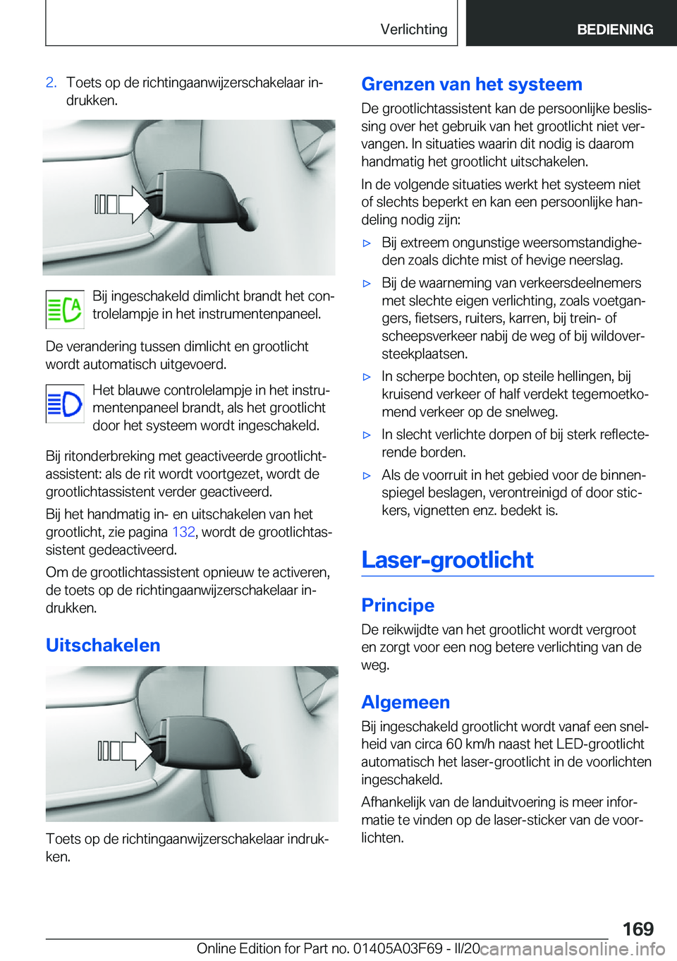 BMW 3 SERIES 2020  Instructieboekjes (in Dutch) �2�.�T�o�e�t�s��o�p��d�e��r�i�c�h�t�i�n�g�a�a�n�w�i�j�z�e�r�s�c�h�a�k�e�l�a�a�r��i�nj
�d�r�u�k�k�e�n�.
�B�i�j��i�n�g�e�s�c�h�a�k�e�l�d��d�i�m�l�i�c�h�t��b�r�a�n�d�t��h�e�t��c�o�nj
�t�r�o�l�